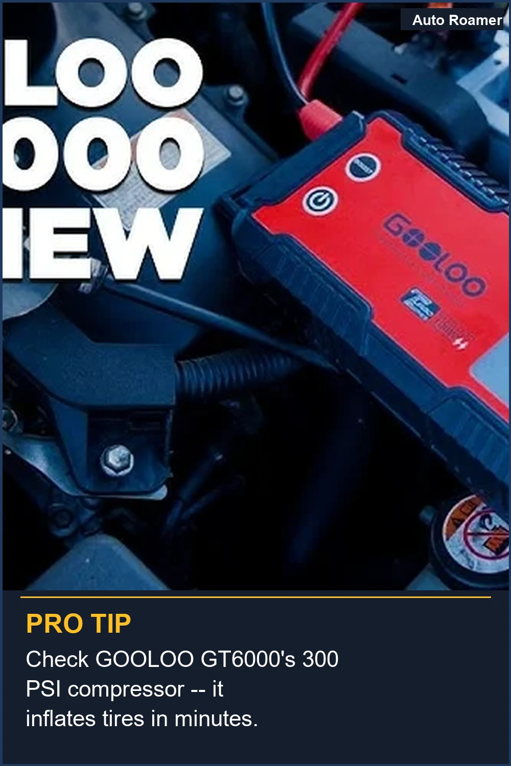 Check GOOLOO GT6000's 300 PSI compressor -- it inflates tires in minutes.