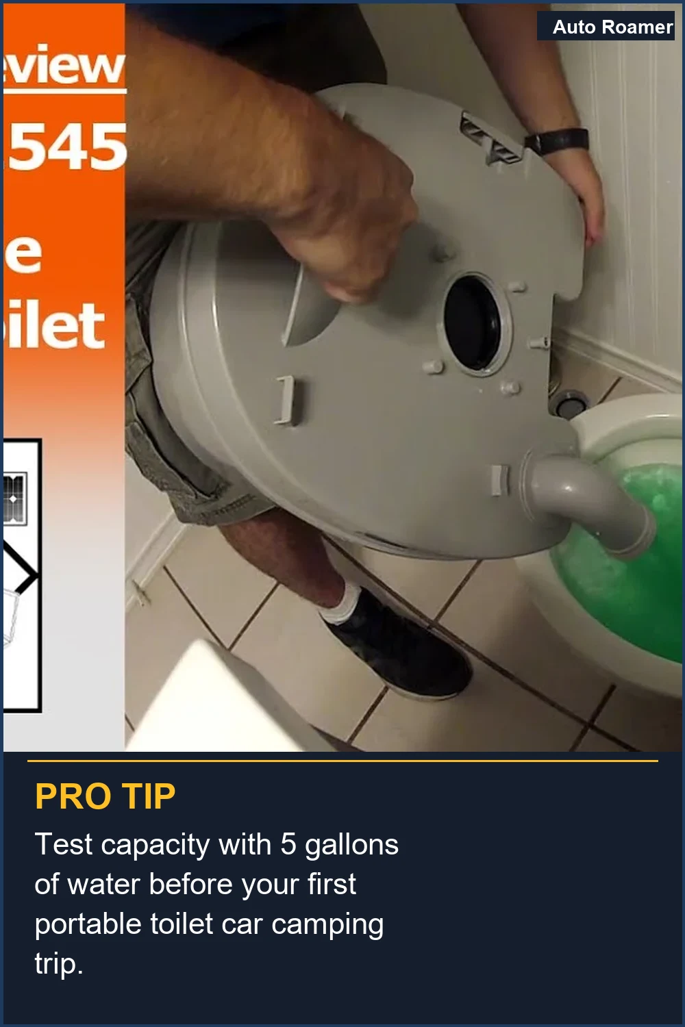 Test capacity with 5 gallons of water before your first portable toilet car camping trip.