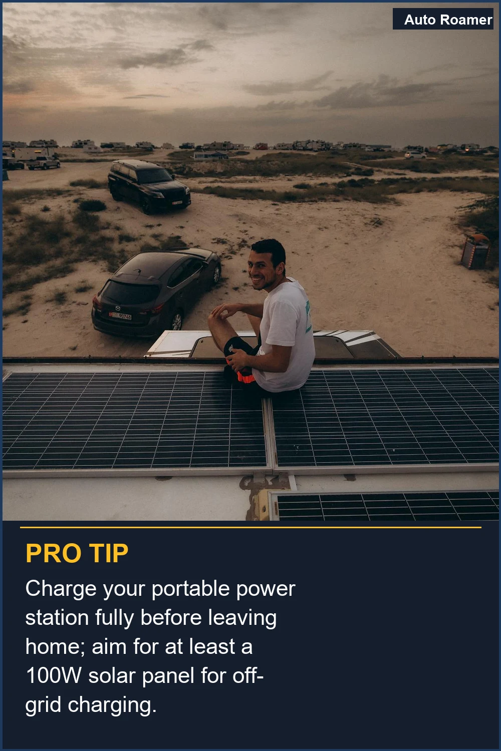 Charge your portable power station fully before leaving home; aim for at least a 100W solar panel for off-grid charging.