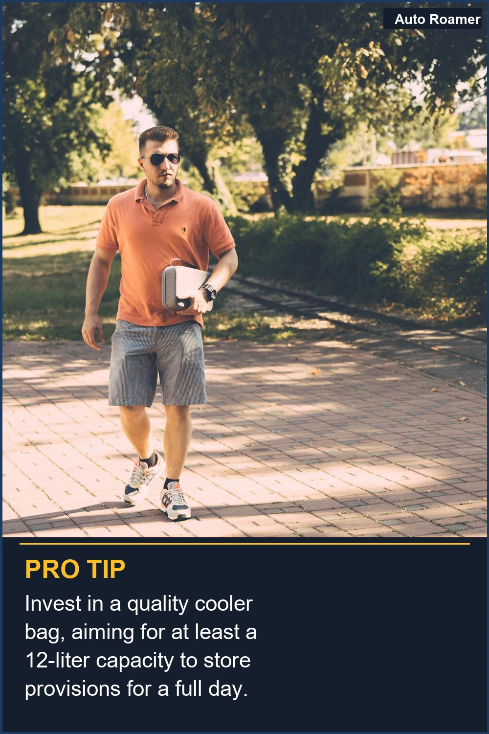 Invest in a quality cooler bag, aiming for at least a 12-liter capacity to store provisions for a full day.