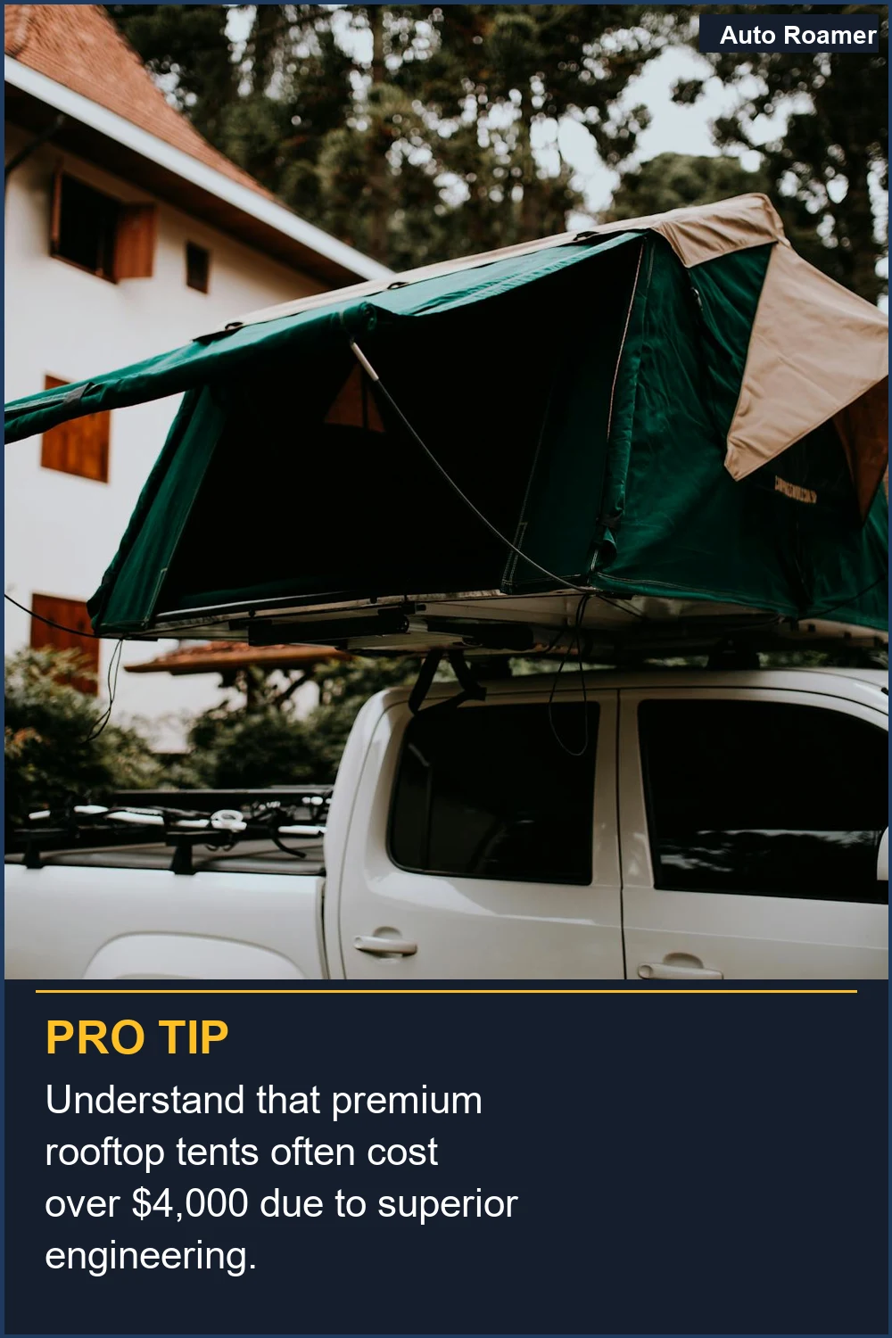Understand that premium rooftop tents often cost over $4,000 due to superior engineering.