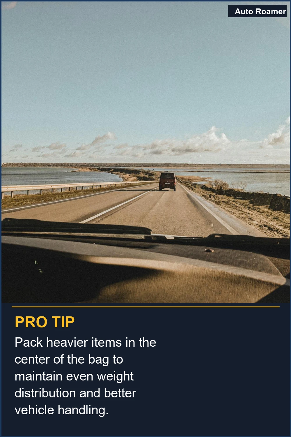 Pack heavier items in the center of the bag to maintain even weight distribution and better vehicle handling.