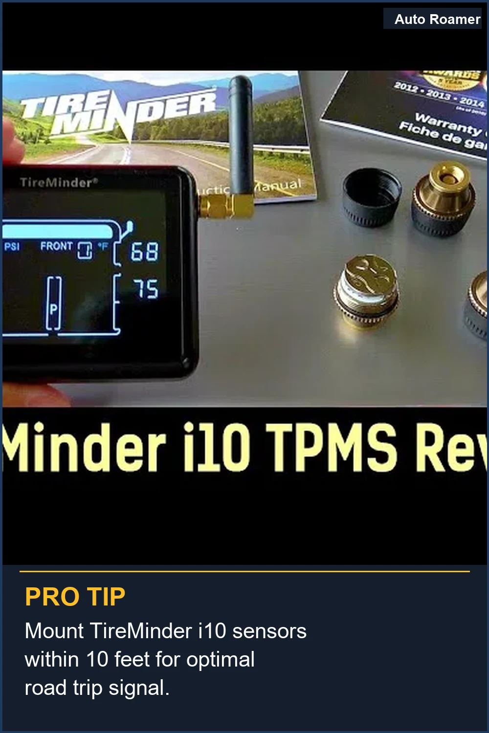 Mount TireMinder i10 sensors within 10 feet for optimal road trip signal.