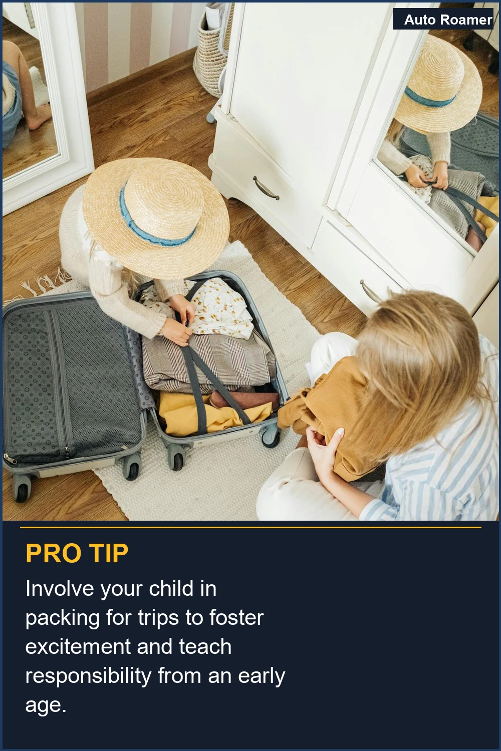 Involve your child in packing for trips to foster excitement and teach responsibility from an early age.