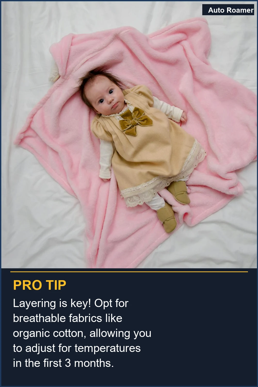 Layering is key! Opt for breathable fabrics like organic cotton, allowing you to adjust for temperatures in the first 3 months.