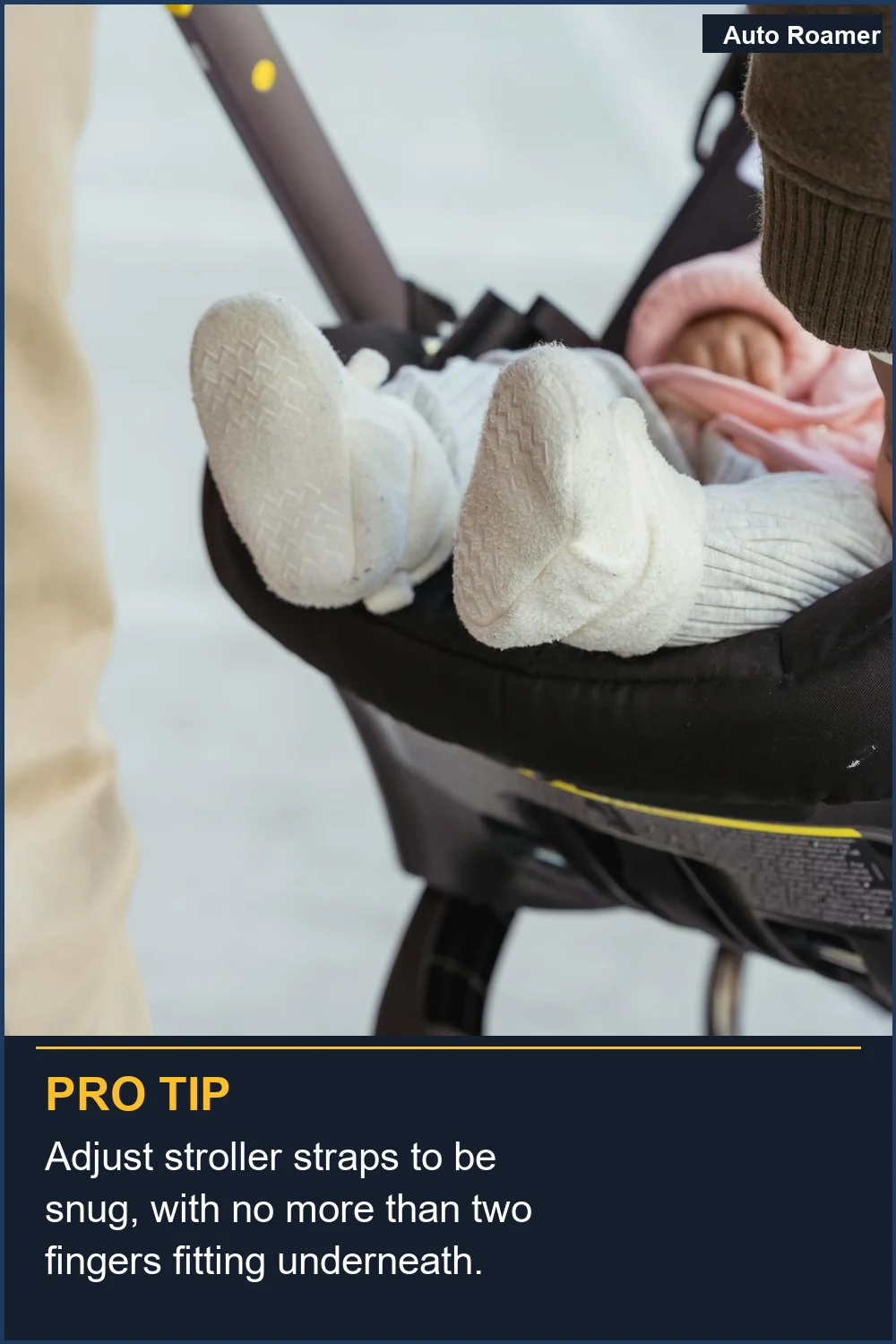 Adjust stroller straps to be snug, with no more than two fingers fitting underneath.