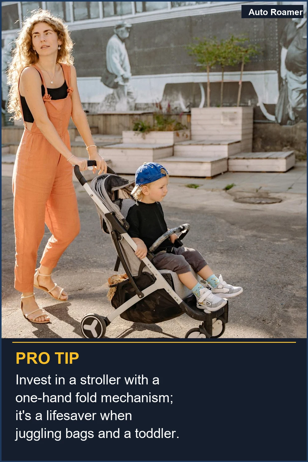 Invest in a stroller with a one-hand fold mechanism; it's a lifesaver when juggling bags and a toddler.