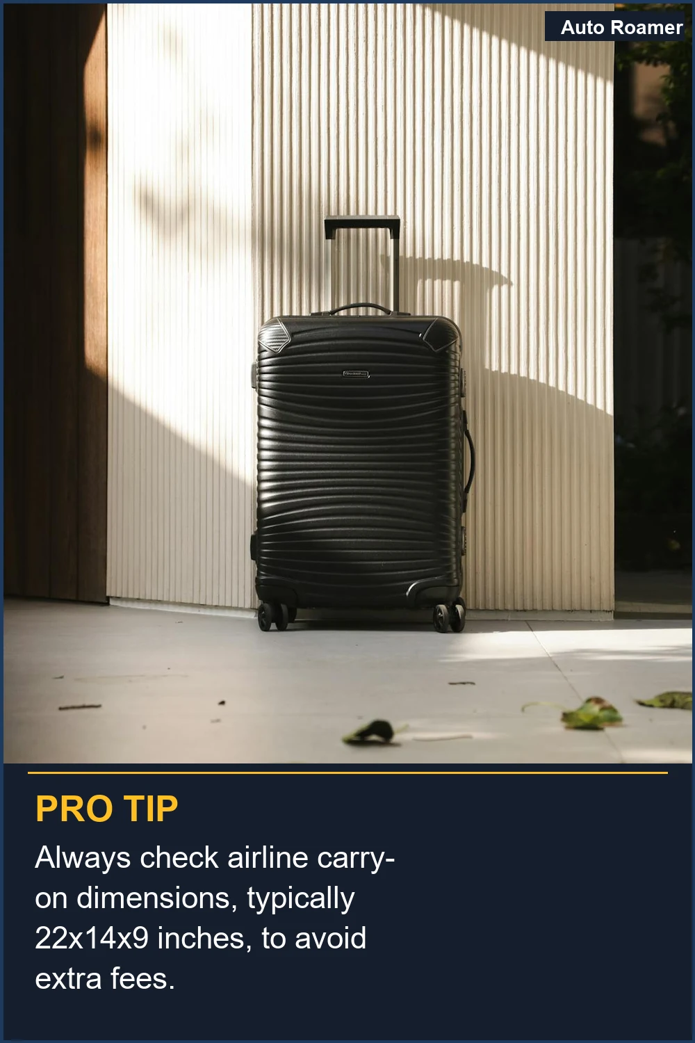Always check airline carry-on dimensions, typically 22x14x9 inches, to avoid extra fees.