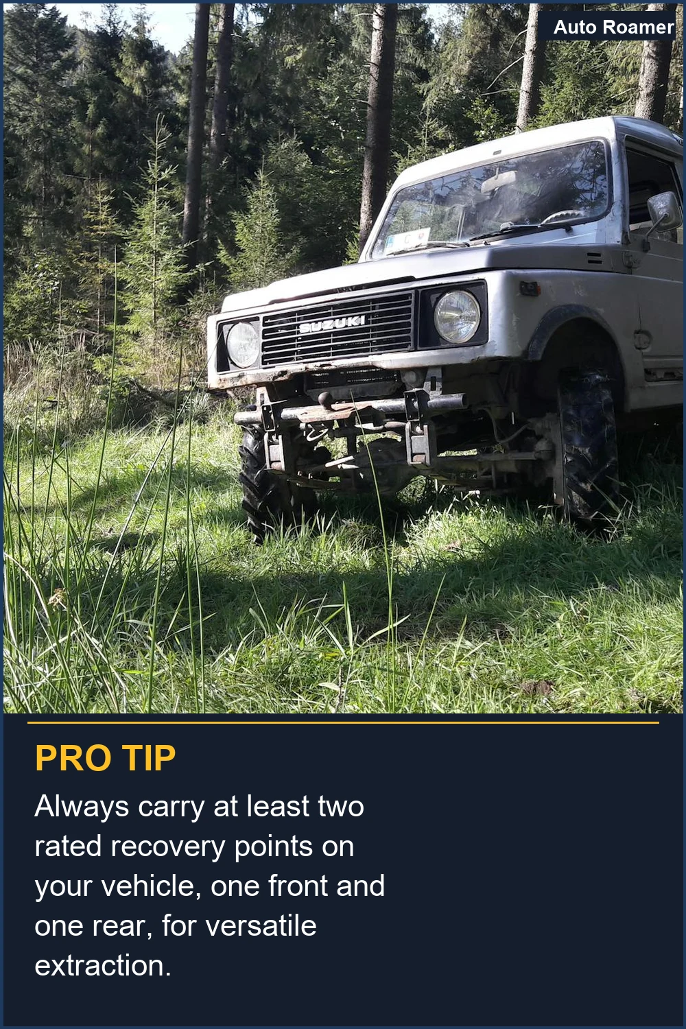 Always carry at least two rated recovery points on your vehicle, one front and one rear, for versatile extraction.