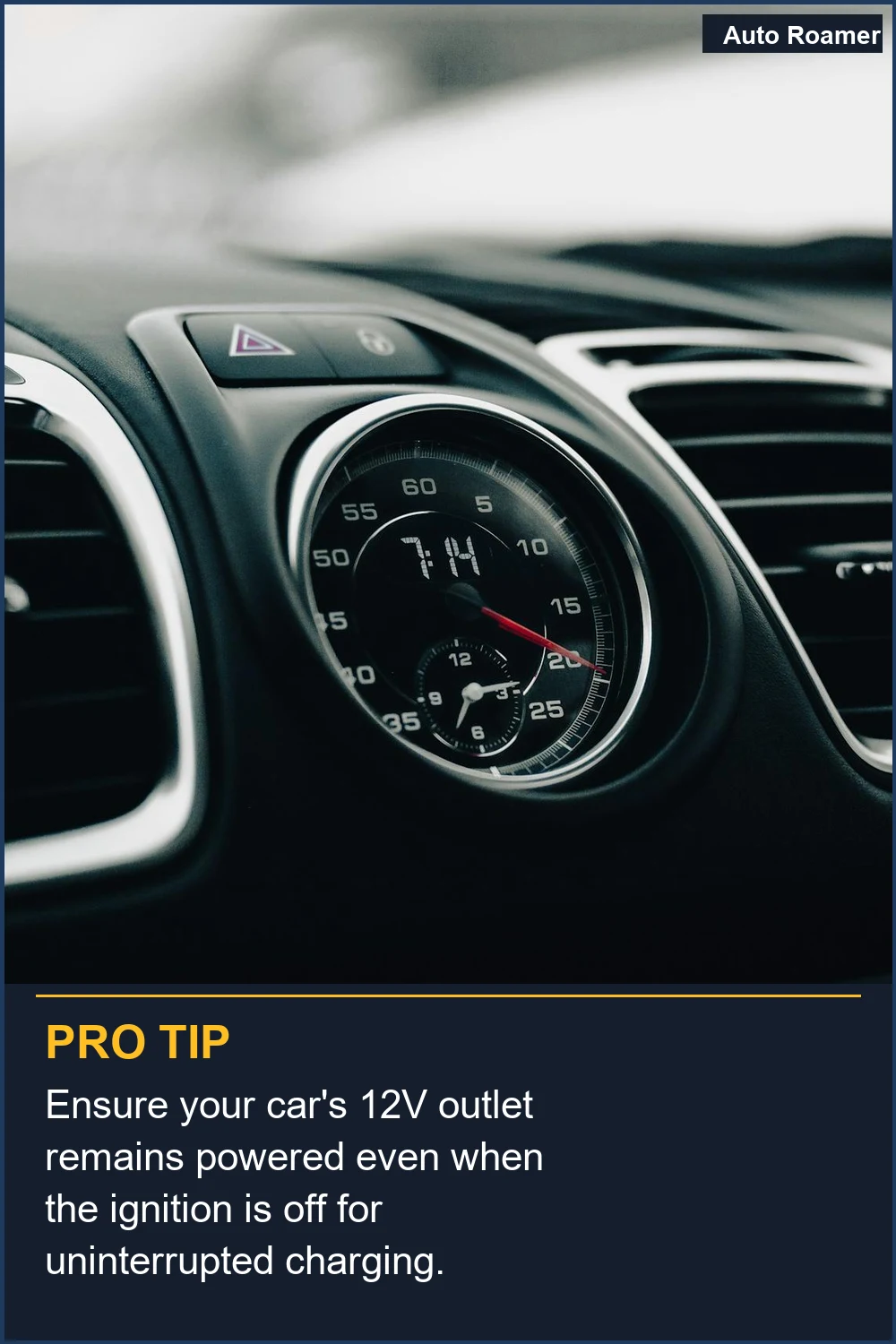 Ensure your car's 12V outlet remains powered even when the ignition is off for uninterrupted charging.
