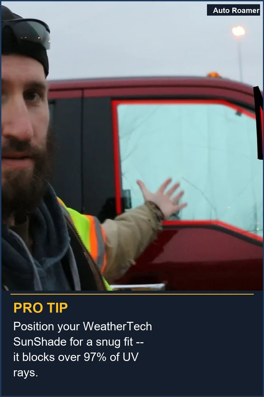 Position your WeatherTech SunShade for a snug fit -- it blocks over 97% of UV rays.