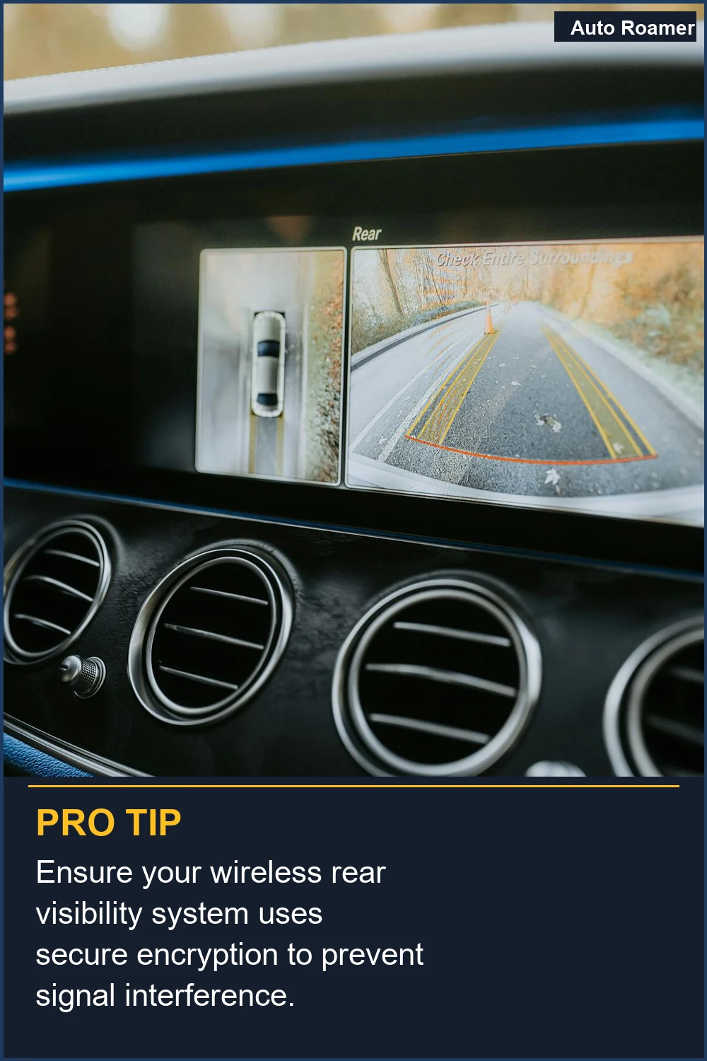 Ensure your wireless rear visibility system uses secure encryption to prevent signal interference.