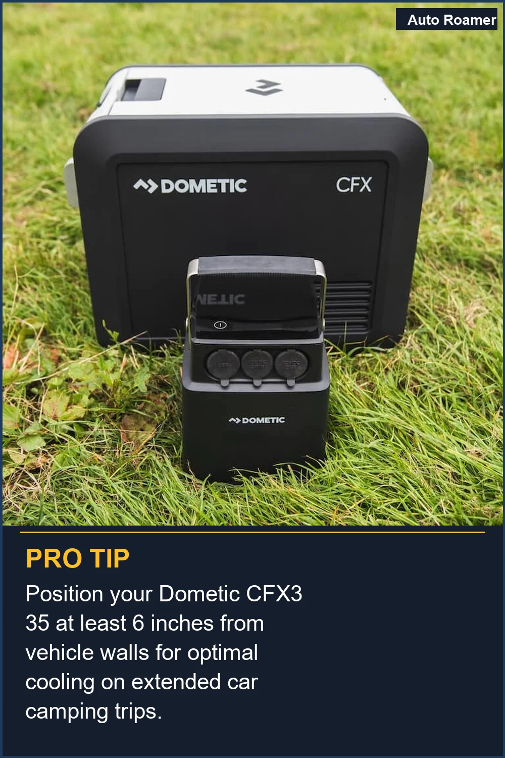 Position your Dometic CFX3 35 at least 6 inches from vehicle walls for optimal cooling on extended car camping trips.
