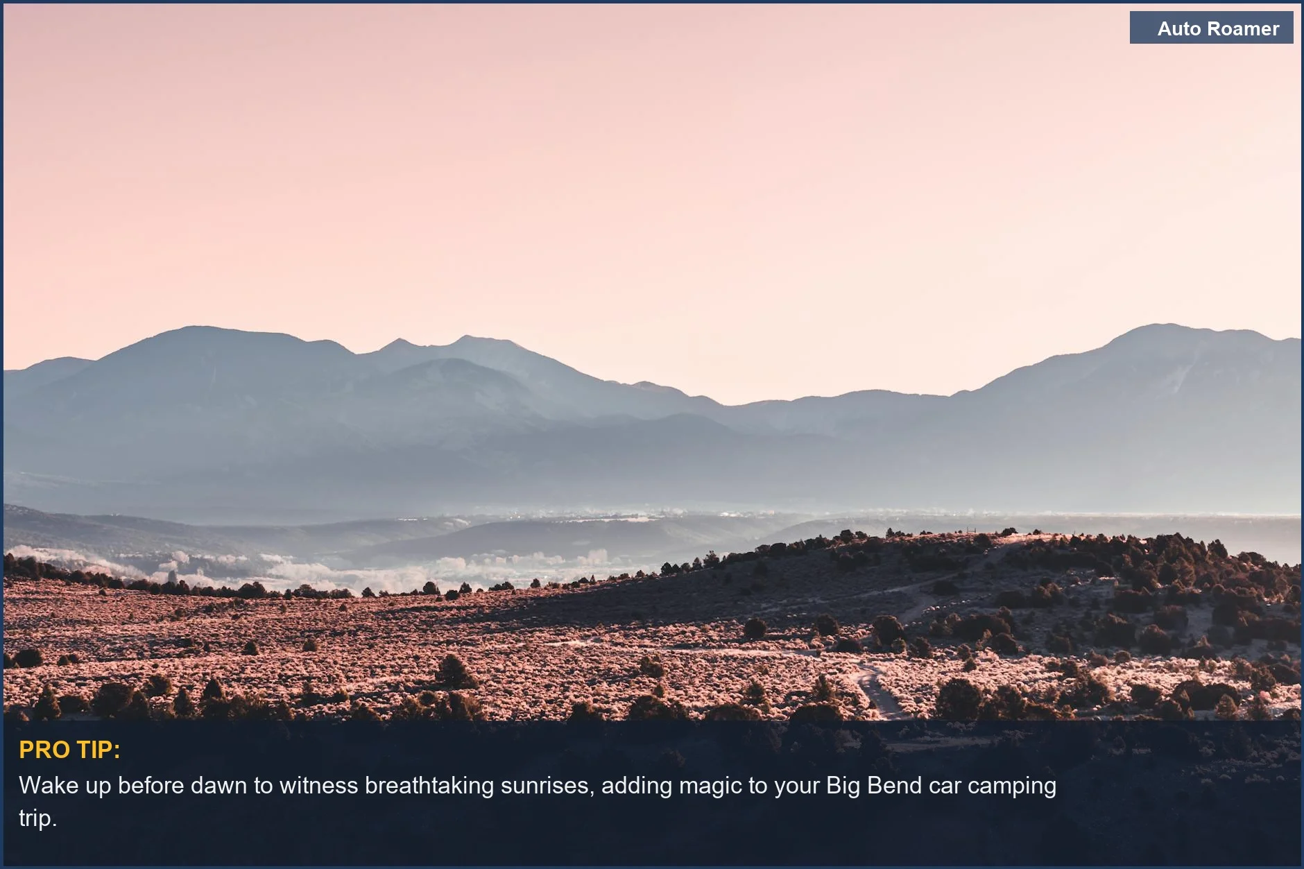 Sunrise over Big Bend's mountains, setting a beautiful scene for day one of your car camping itinerary.