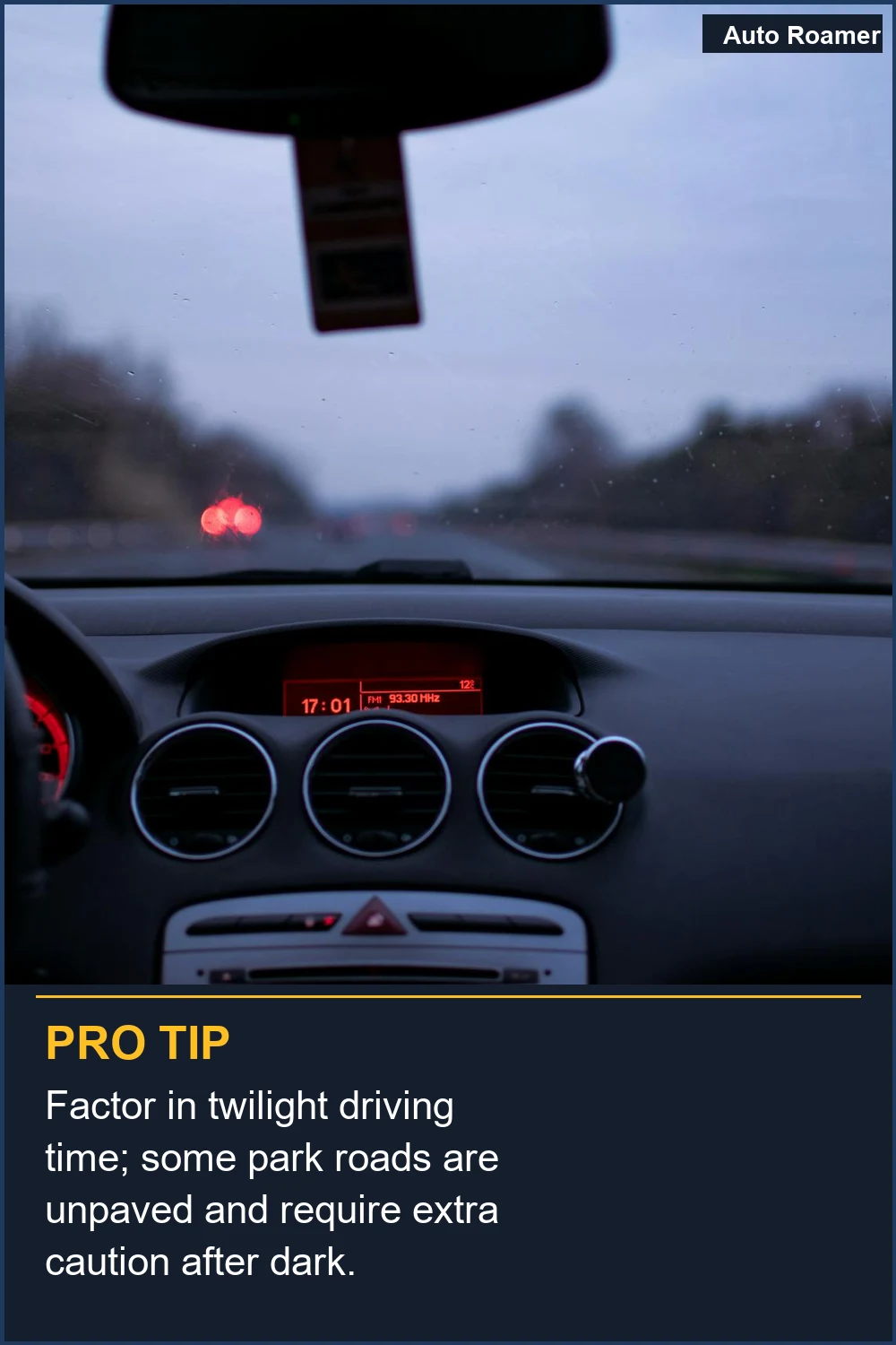 Factor in twilight driving time; some park roads are unpaved and require extra caution after dark.