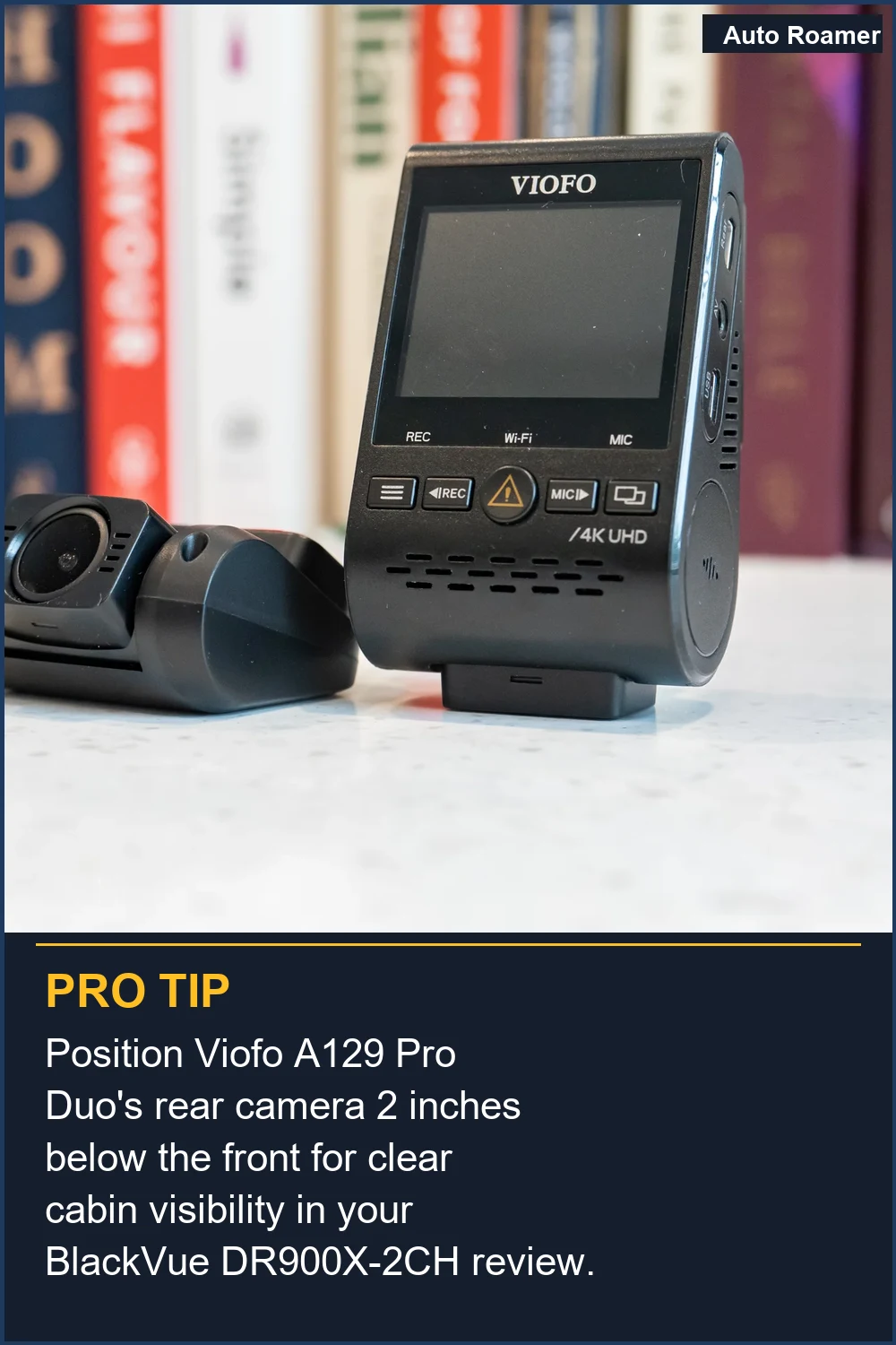 Position Viofo A129 Pro Duo's rear camera 2 inches below the front for clear cabin visibility in your BlackVue DR900X-2CH review.