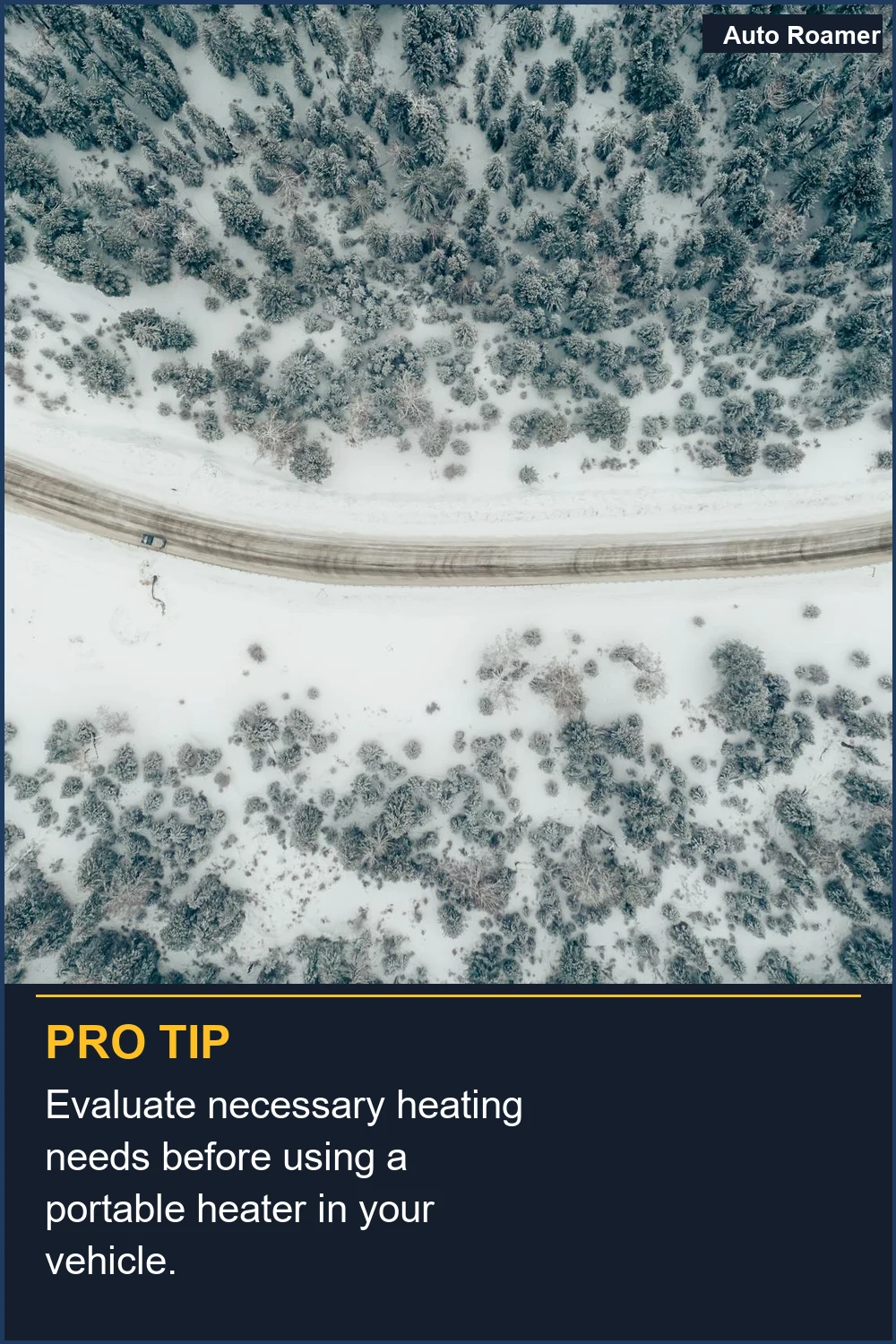 Evaluate necessary heating needs before using a portable heater in your vehicle.