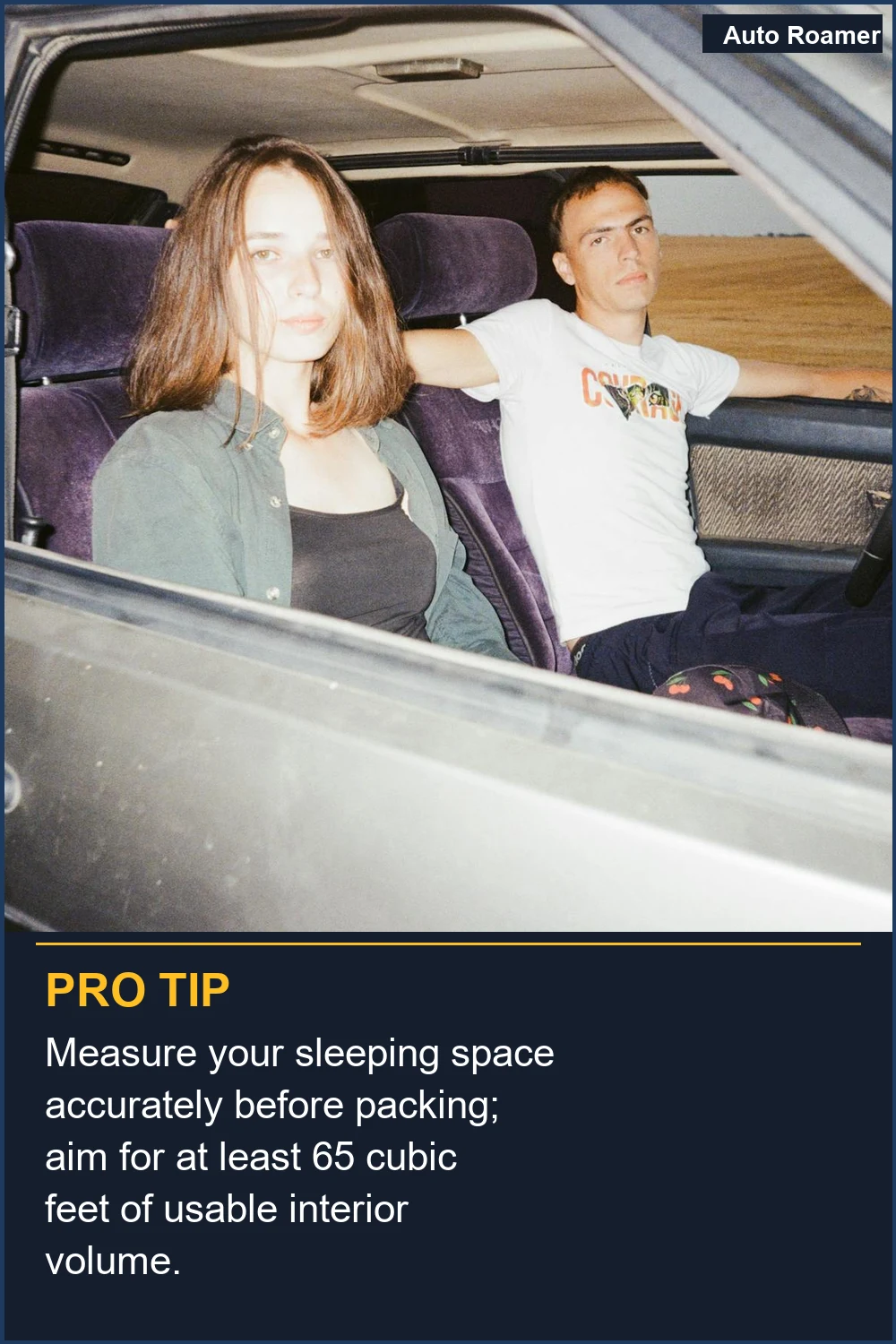 Measure your sleeping space accurately before packing; aim for at least 65 cubic feet of usable interior volume.
