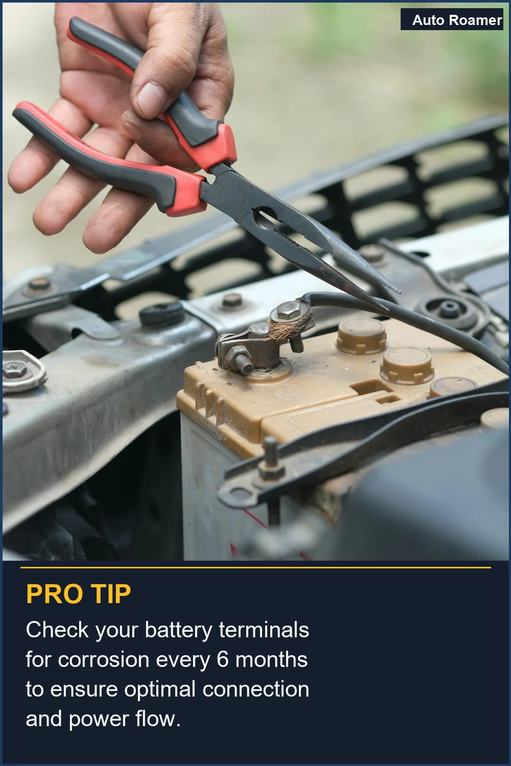 Check your battery terminals for corrosion every 6 months to ensure optimal connection and power flow.