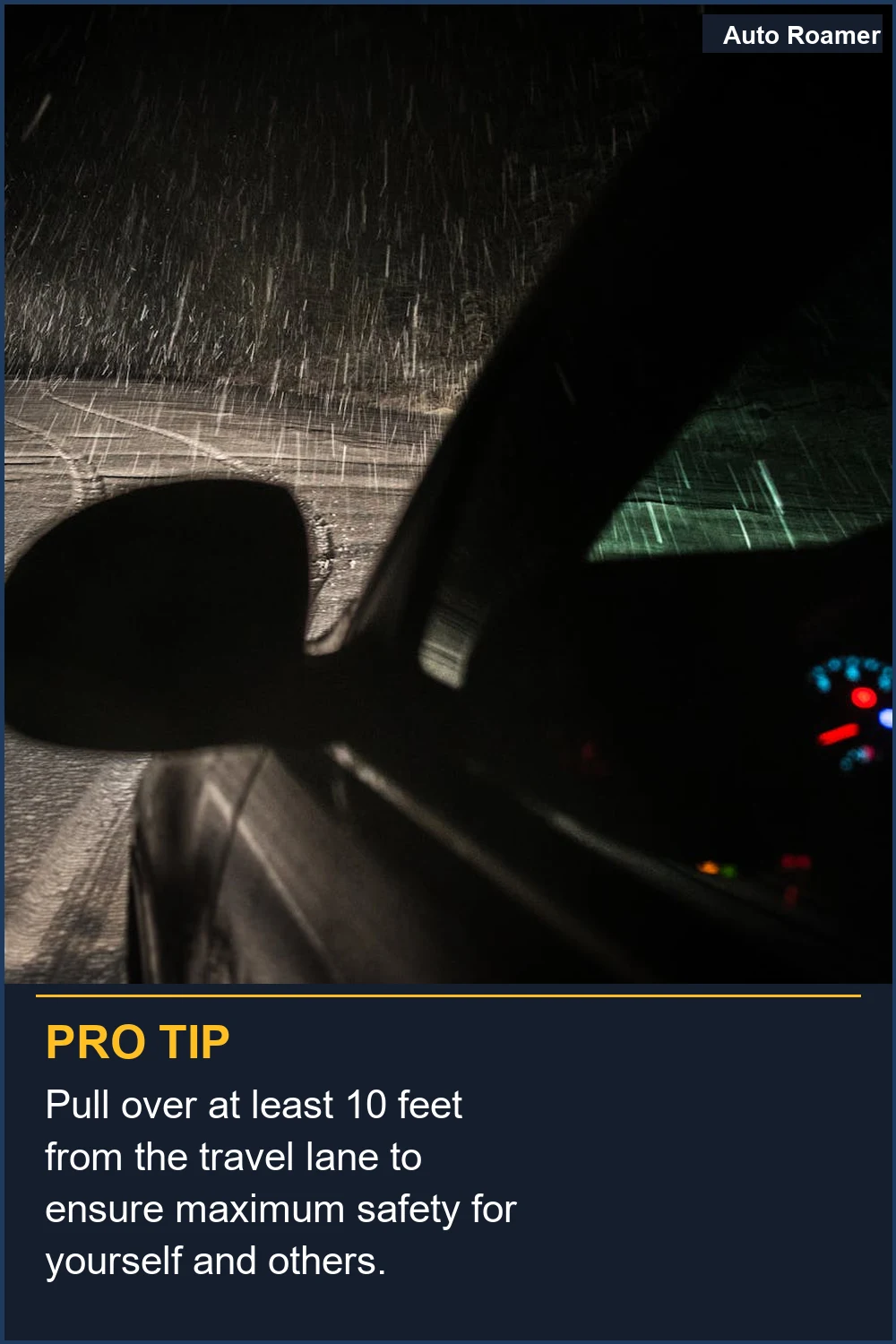 Pull over at least 10 feet from the travel lane to ensure maximum safety for yourself and others.