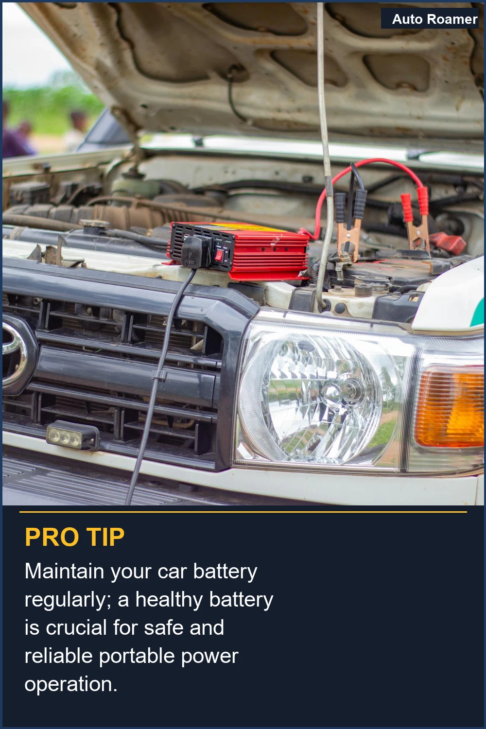 Maintain your car battery regularly; a healthy battery is crucial for safe and reliable portable power operation.