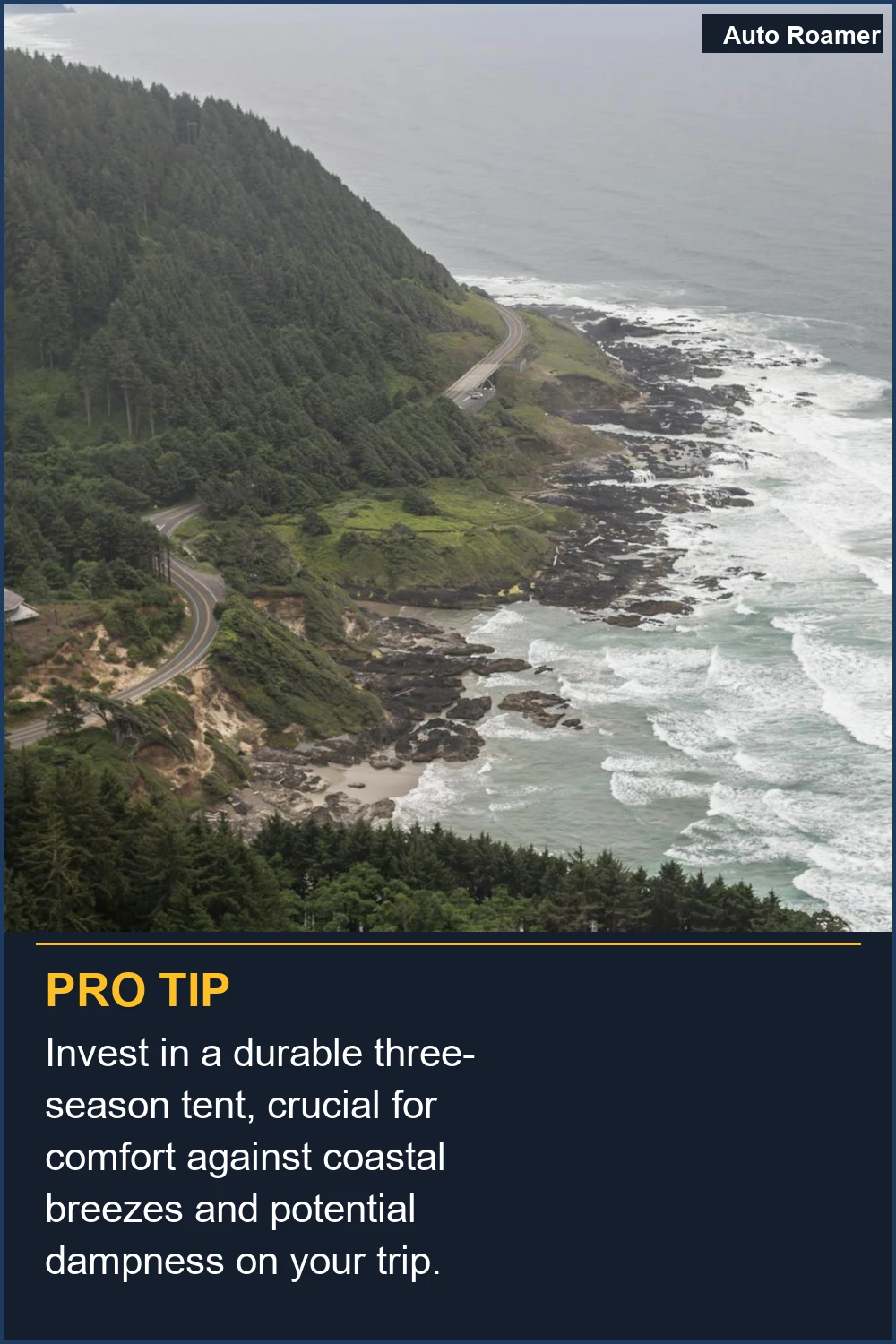 Invest in a durable three-season tent, crucial for comfort against coastal breezes and potential dampness on your trip.