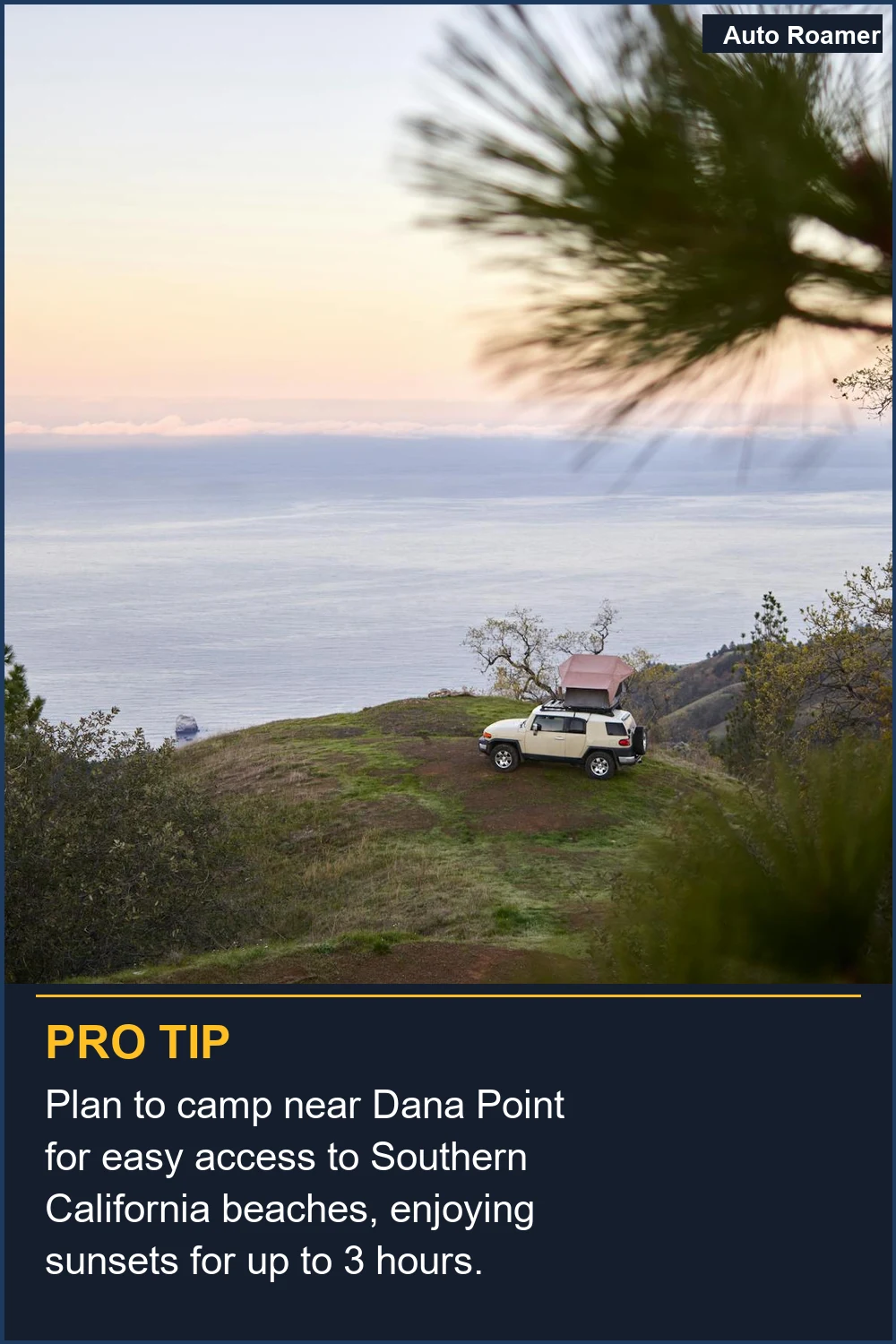 Plan to camp near Dana Point for easy access to Southern California beaches, enjoying sunsets for up to 3 hours.