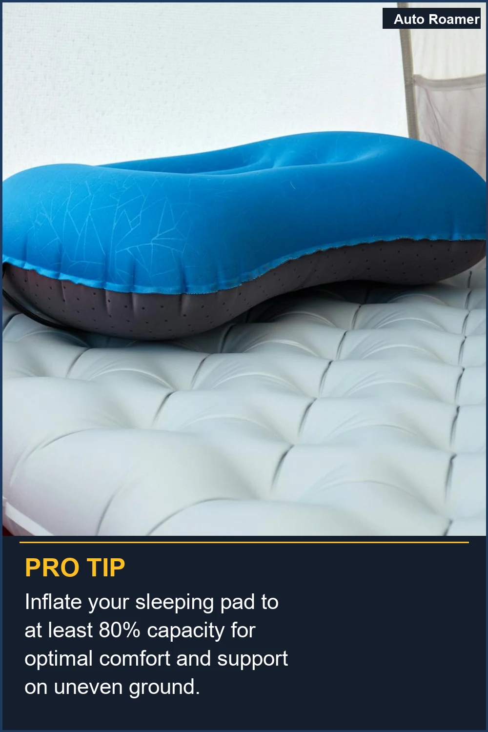 Inflate your sleeping pad to at least 80% capacity for optimal comfort and support on uneven ground.