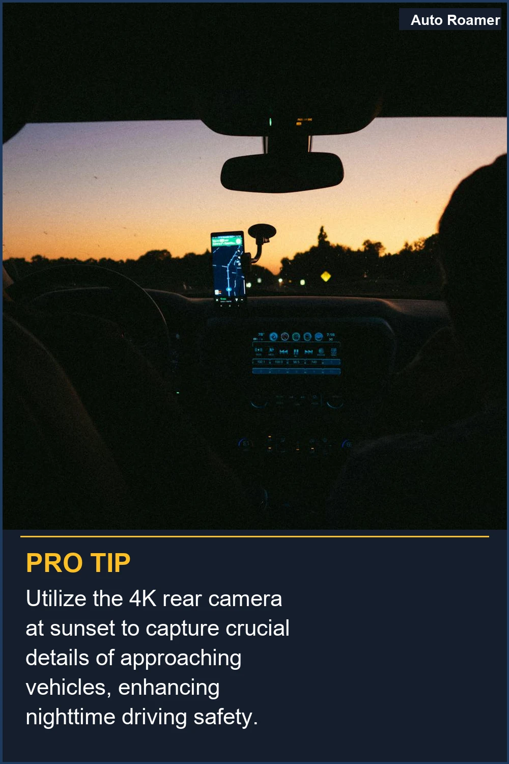Utilize the 4K rear camera at sunset to capture crucial details of approaching vehicles, enhancing nighttime driving safety.