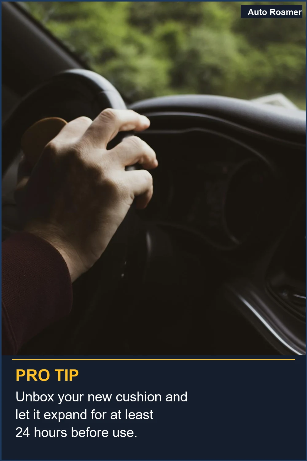 Unbox your new cushion and let it expand for at least 24 hours before use.