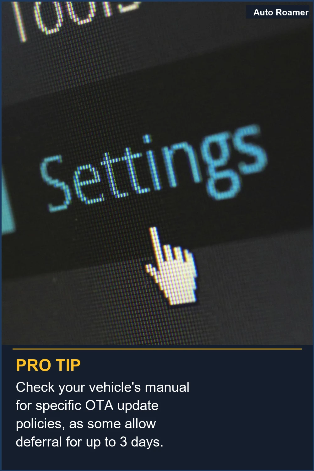 Check your vehicle's manual for specific OTA update policies, as some allow deferral for up to 3 days.