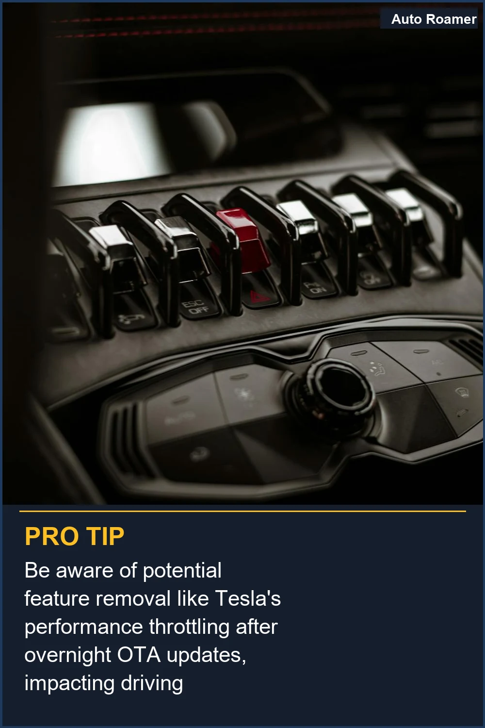 Be aware of potential feature removal like Tesla's performance throttling after overnight OTA updates, impacting driving experience.