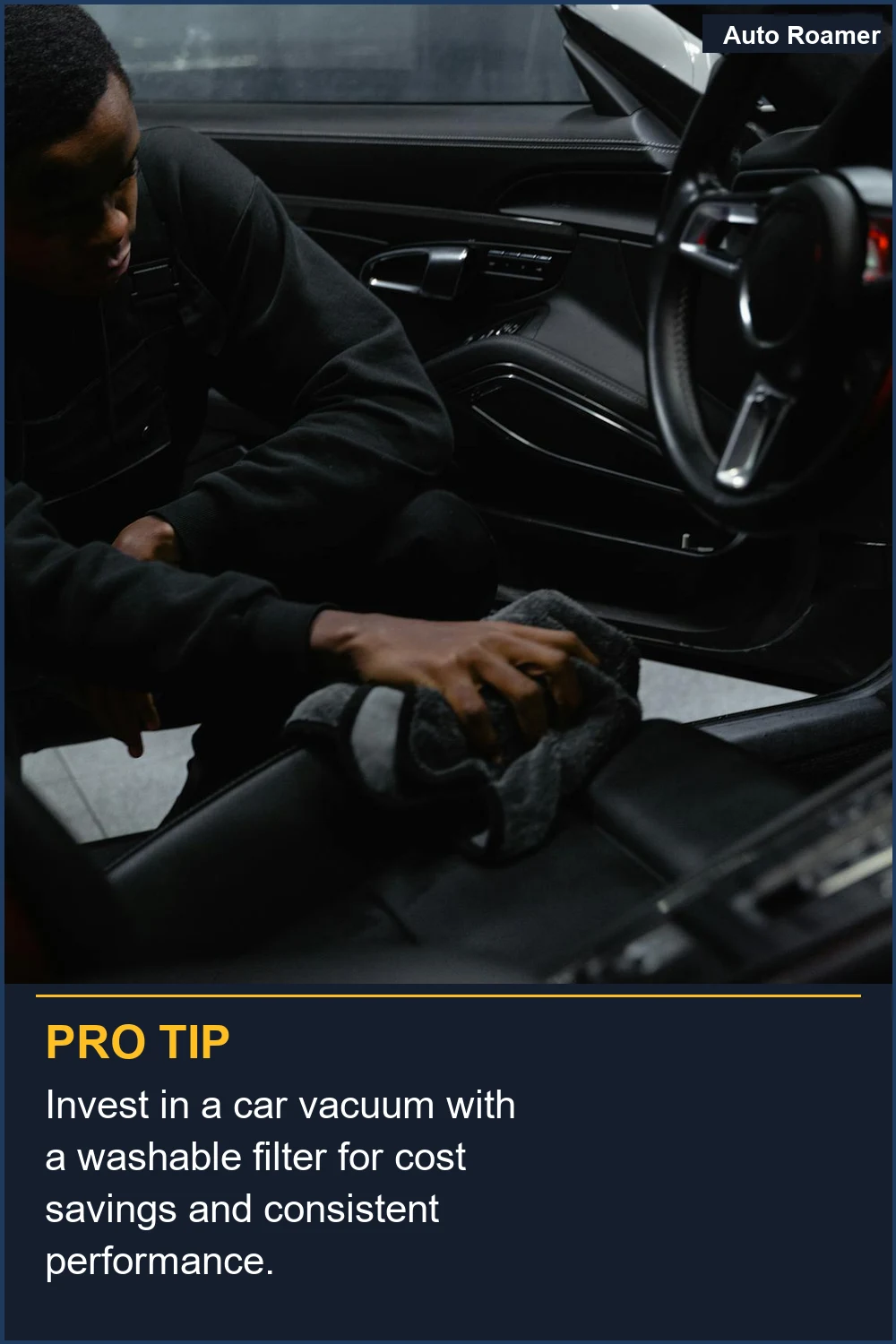 Invest in a car vacuum with a washable filter for cost savings and consistent performance.