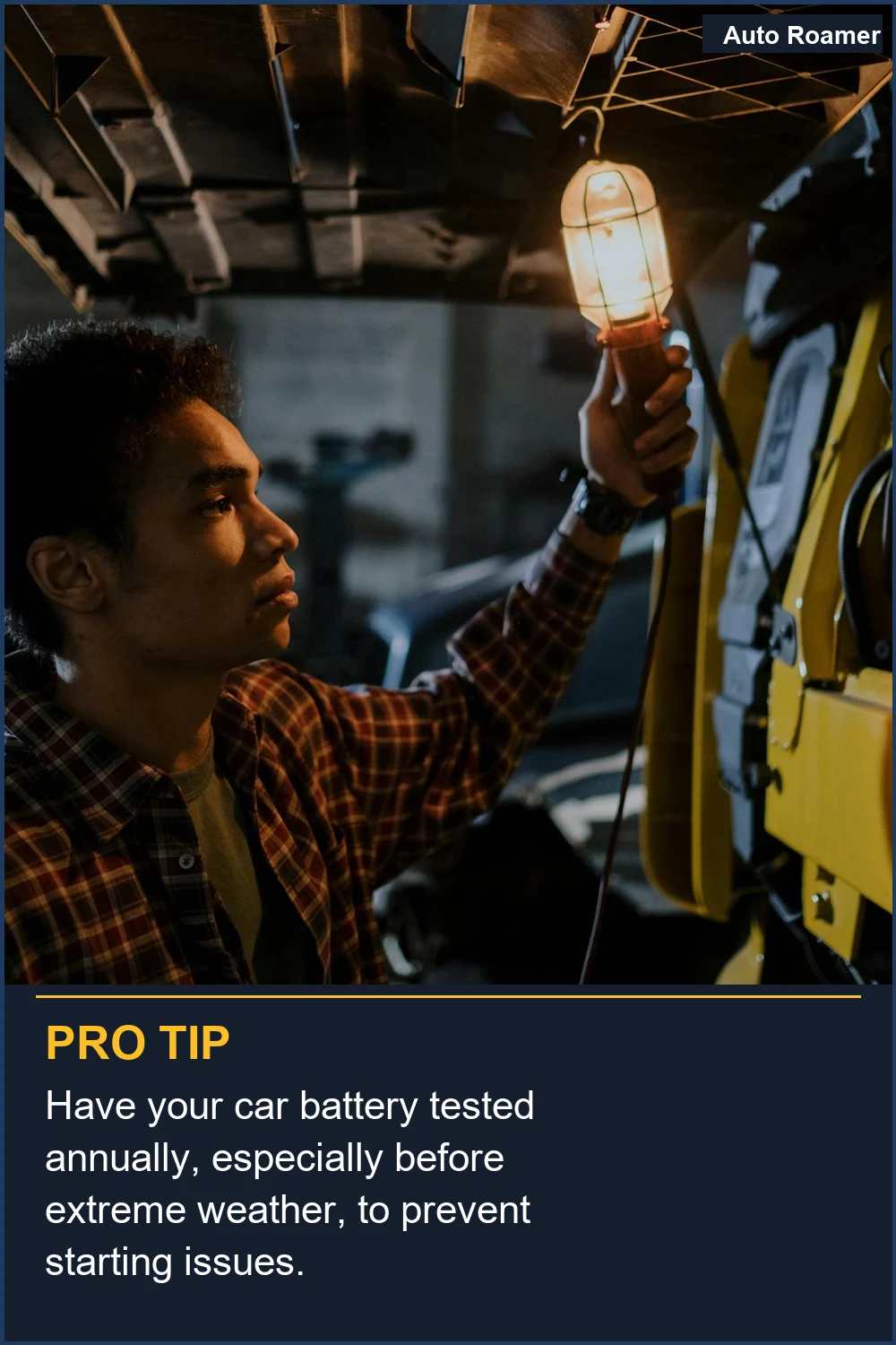 Have your car battery tested annually, especially before extreme weather, to prevent starting issues.