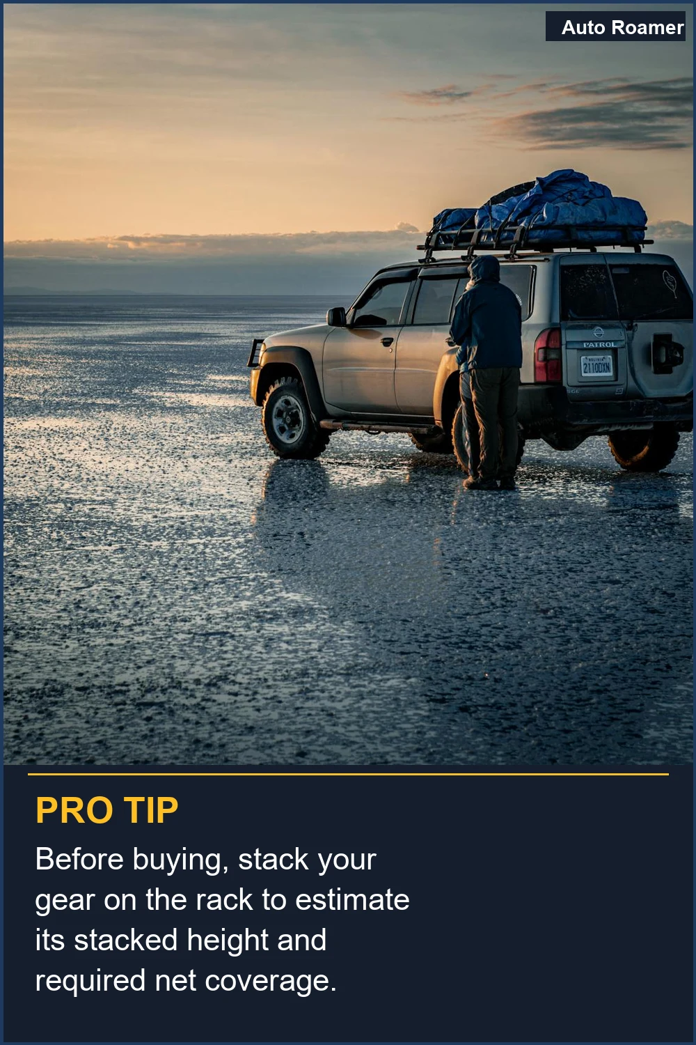 Before buying, stack your gear on the rack to estimate its stacked height and required net coverage.