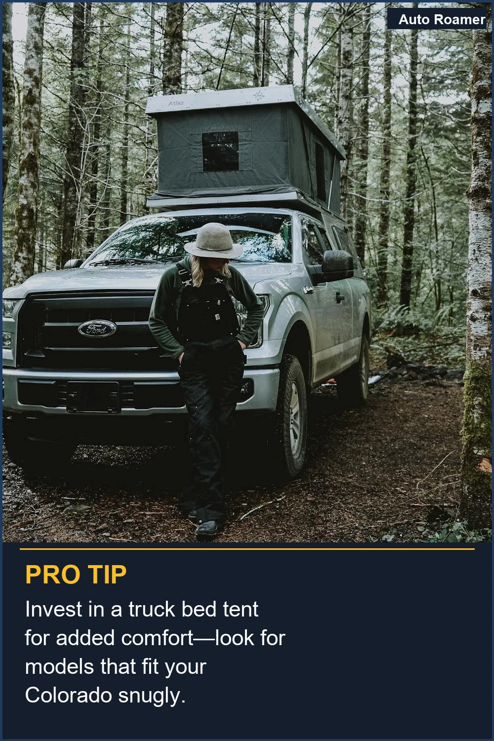Invest in a truck bed tent for added comfort--look for models that fit your Colorado snugly.