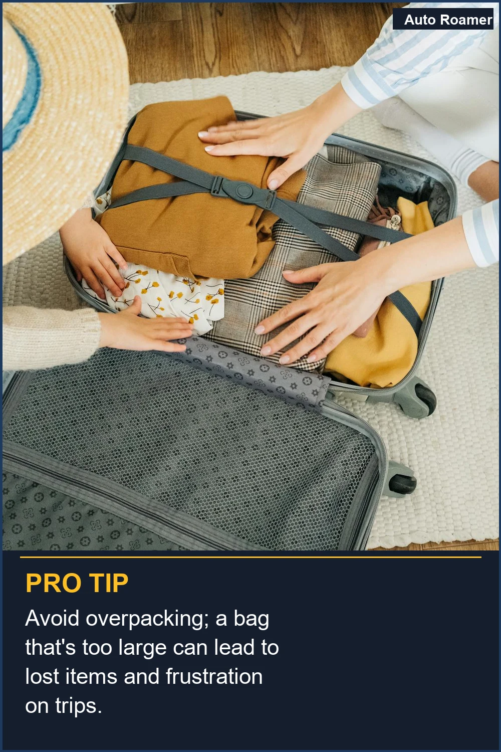 Avoid overpacking; a bag that's too large can lead to lost items and frustration on trips.