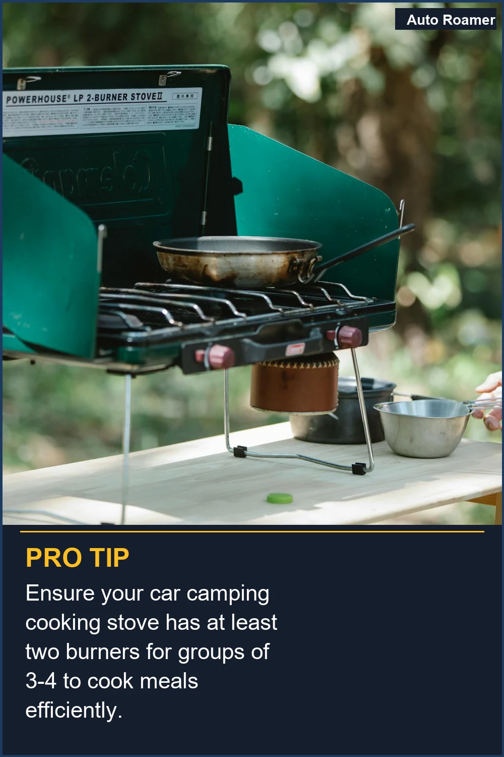 Ensure your car camping cooking stove has at least two burners for groups of 3-4 to cook meals efficiently.