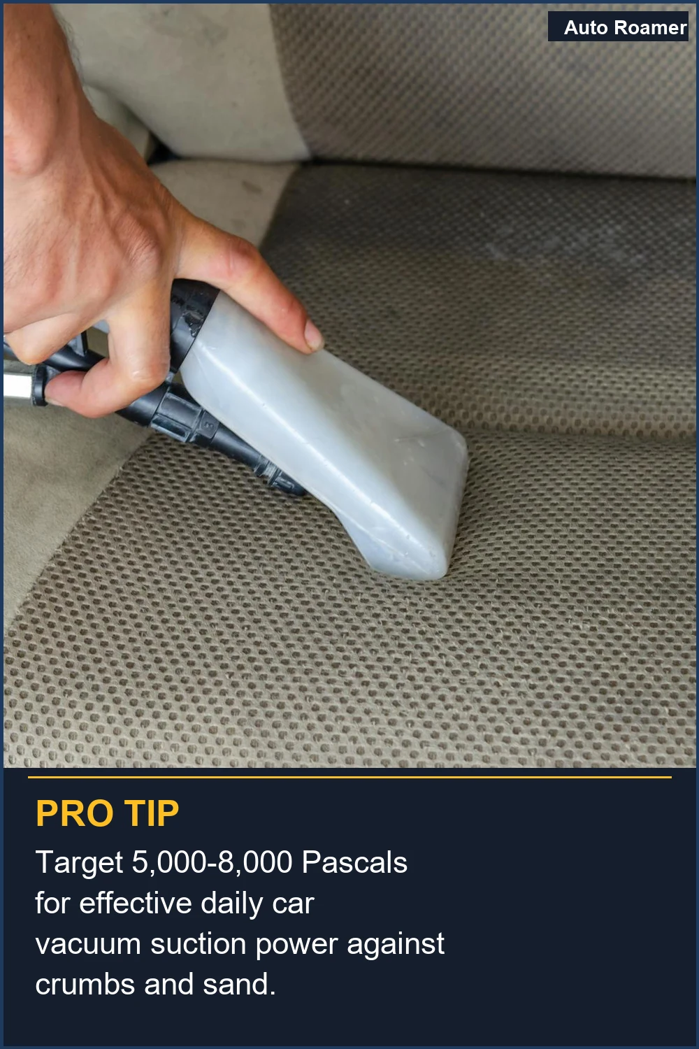 Apunta a 5.000-8.000 Pascales para una potencia de succión eficaz para aspiradoras de coche diarias contra migas y arena.