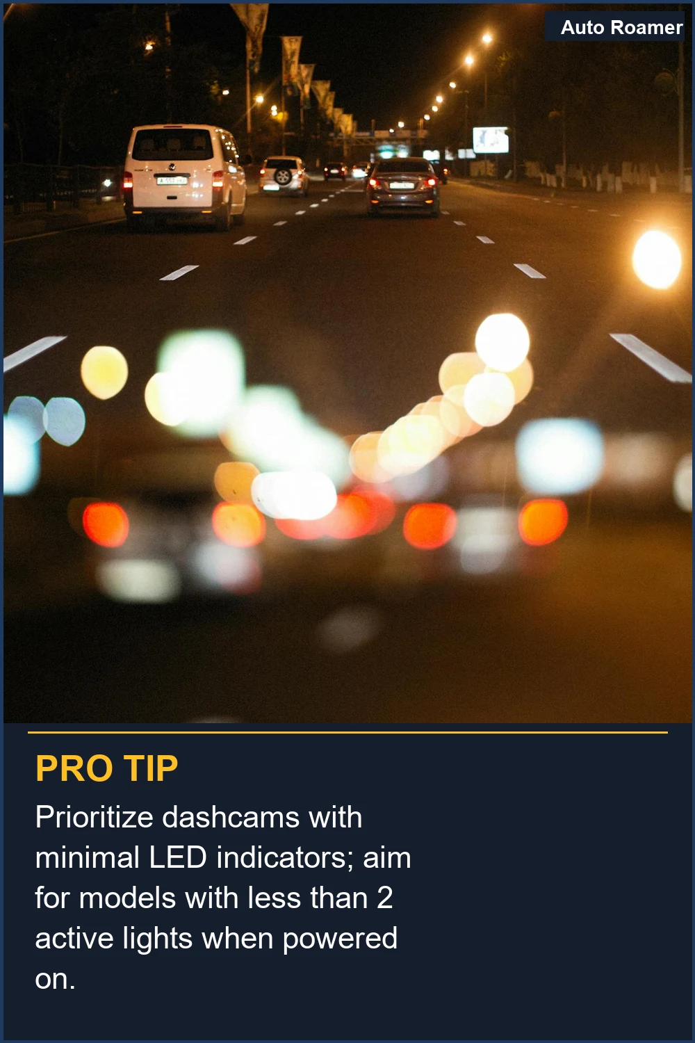 Prioriza las dashcams con indicadores LED mínimos; busca modelos con menos de 2 luces activas cuando estén encendidos.