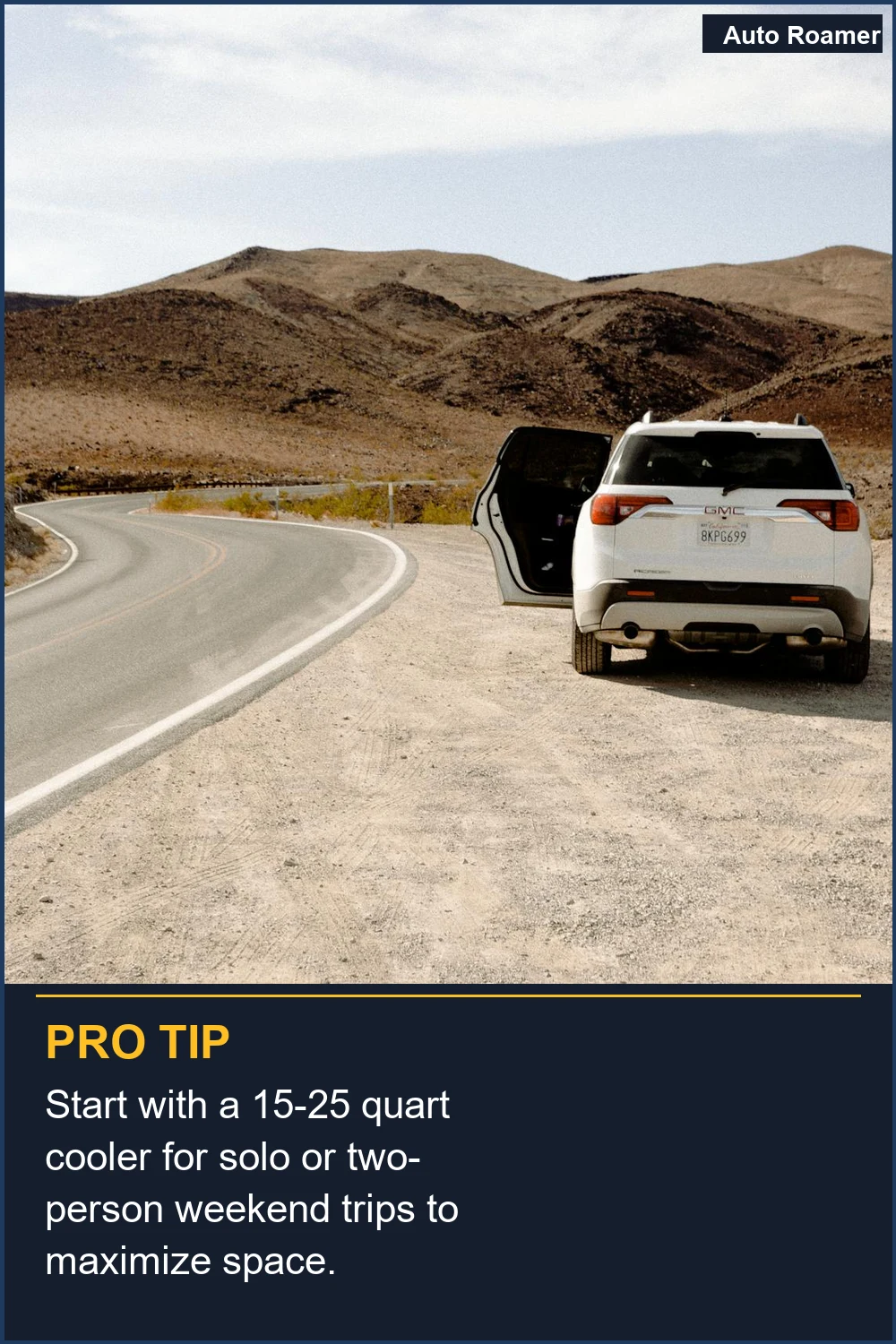 Start with a 15-25 quart cooler for solo or two-person weekend trips to maximize space.