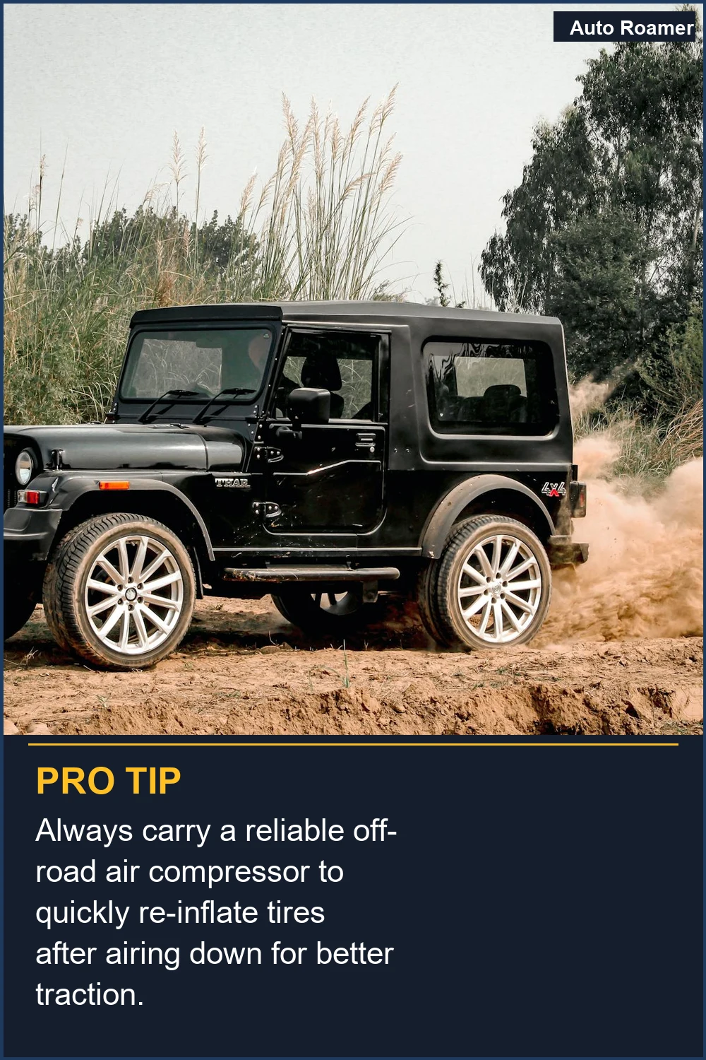 Always carry a reliable off-road air compressor to quickly re-inflate tires after airing down for better traction.