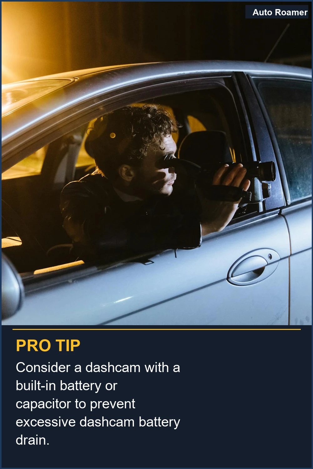 Consider a dashcam with a built-in battery or capacitor to prevent excessive dashcam battery drain.