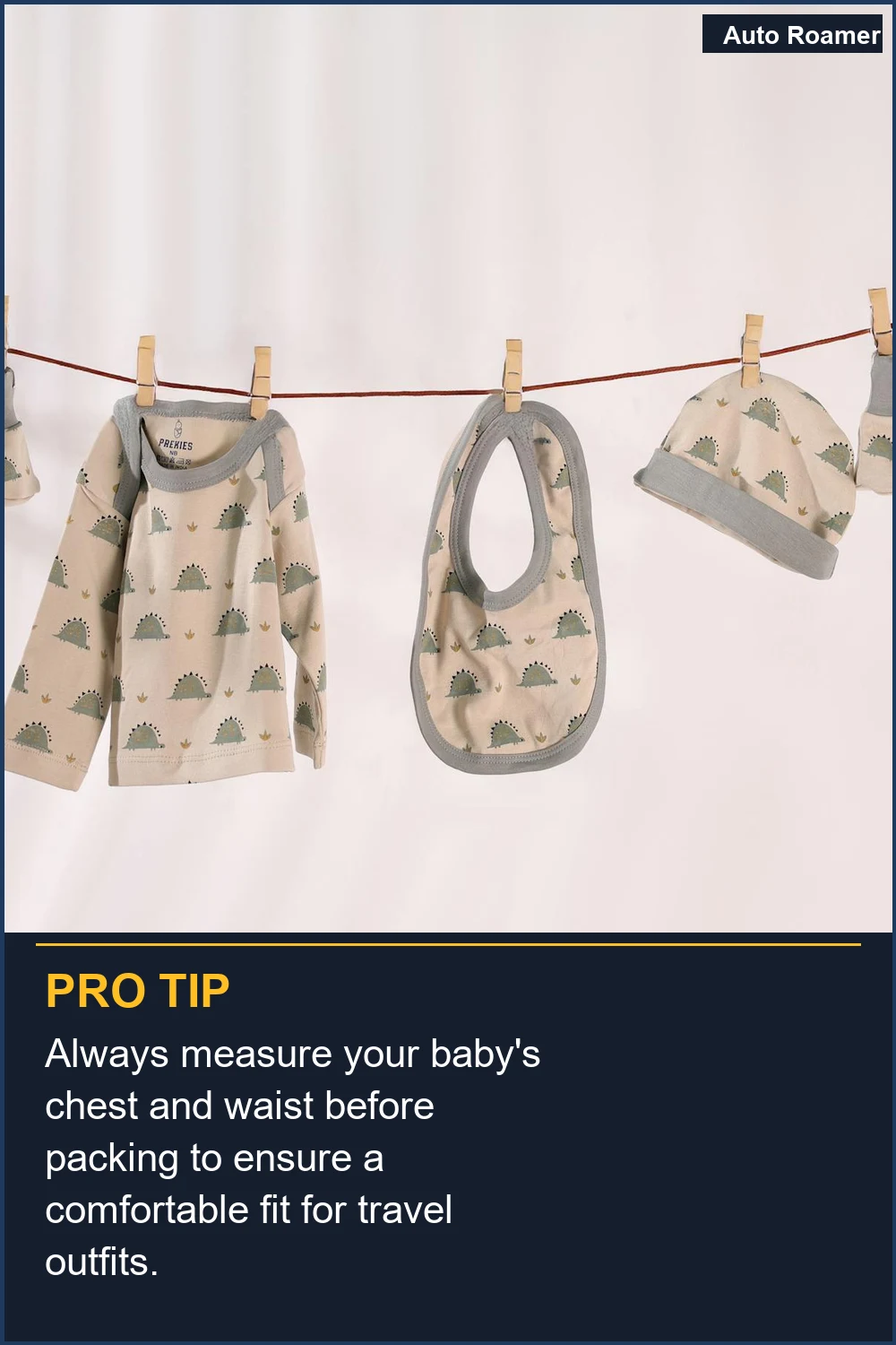 Always measure your baby's chest and waist before packing to ensure a comfortable fit for travel outfits.