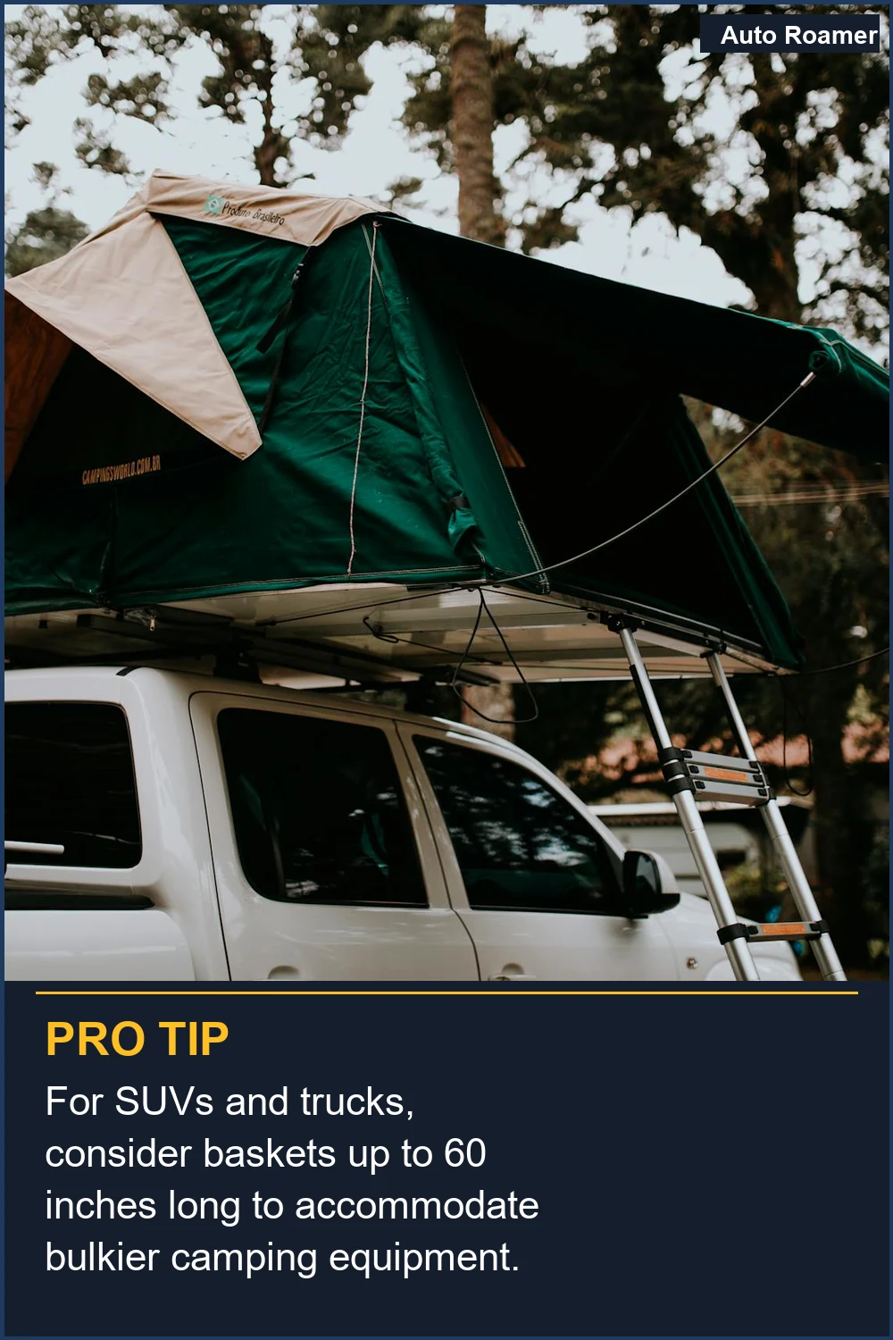 For SUVs and trucks, consider baskets up to 60 inches long to accommodate bulkier camping equipment.