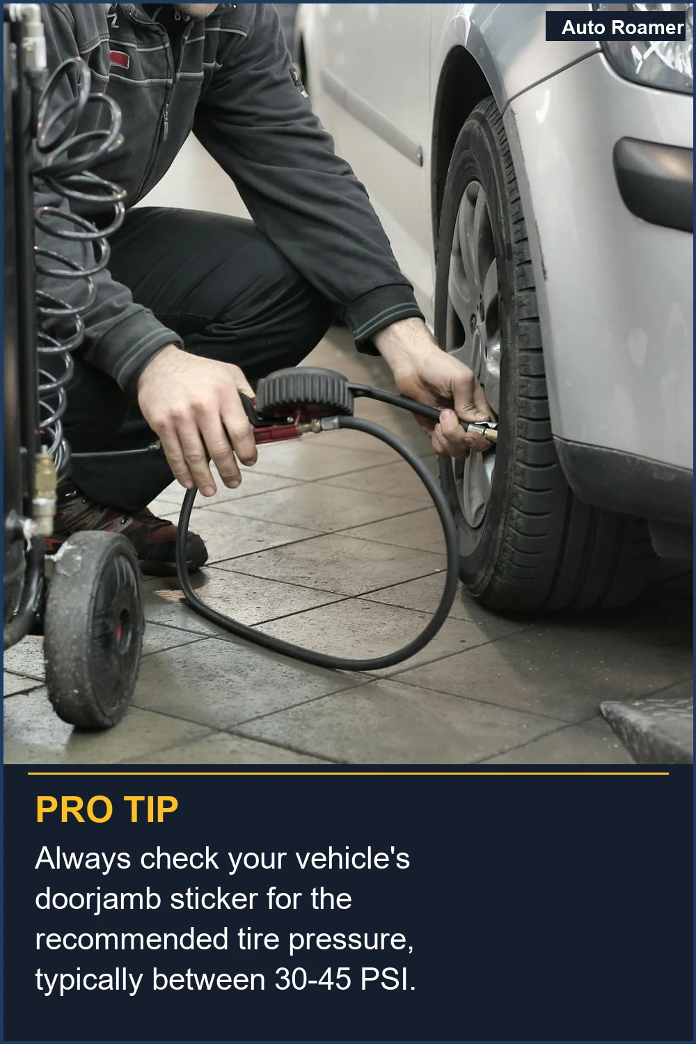 Always check your vehicle's doorjamb sticker for the recommended tire pressure, typically between 30-45 PSI.