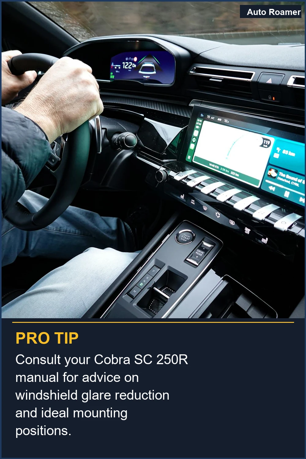 Consult your Cobra SC 250R manual for advice on windshield glare reduction and ideal mounting positions.