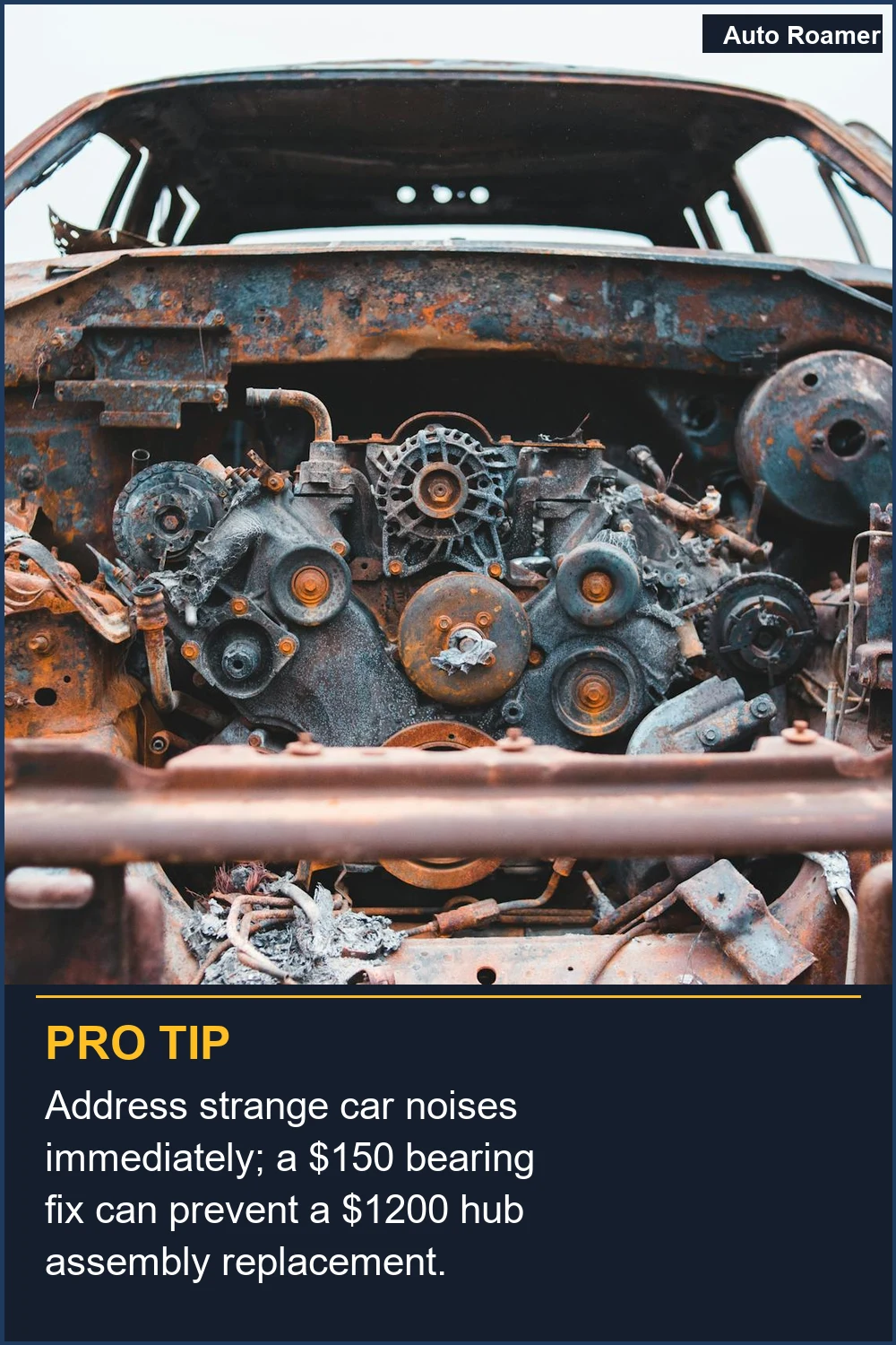 Address strange car noises immediately; a $150 bearing fix can prevent a $1200 hub assembly replacement.