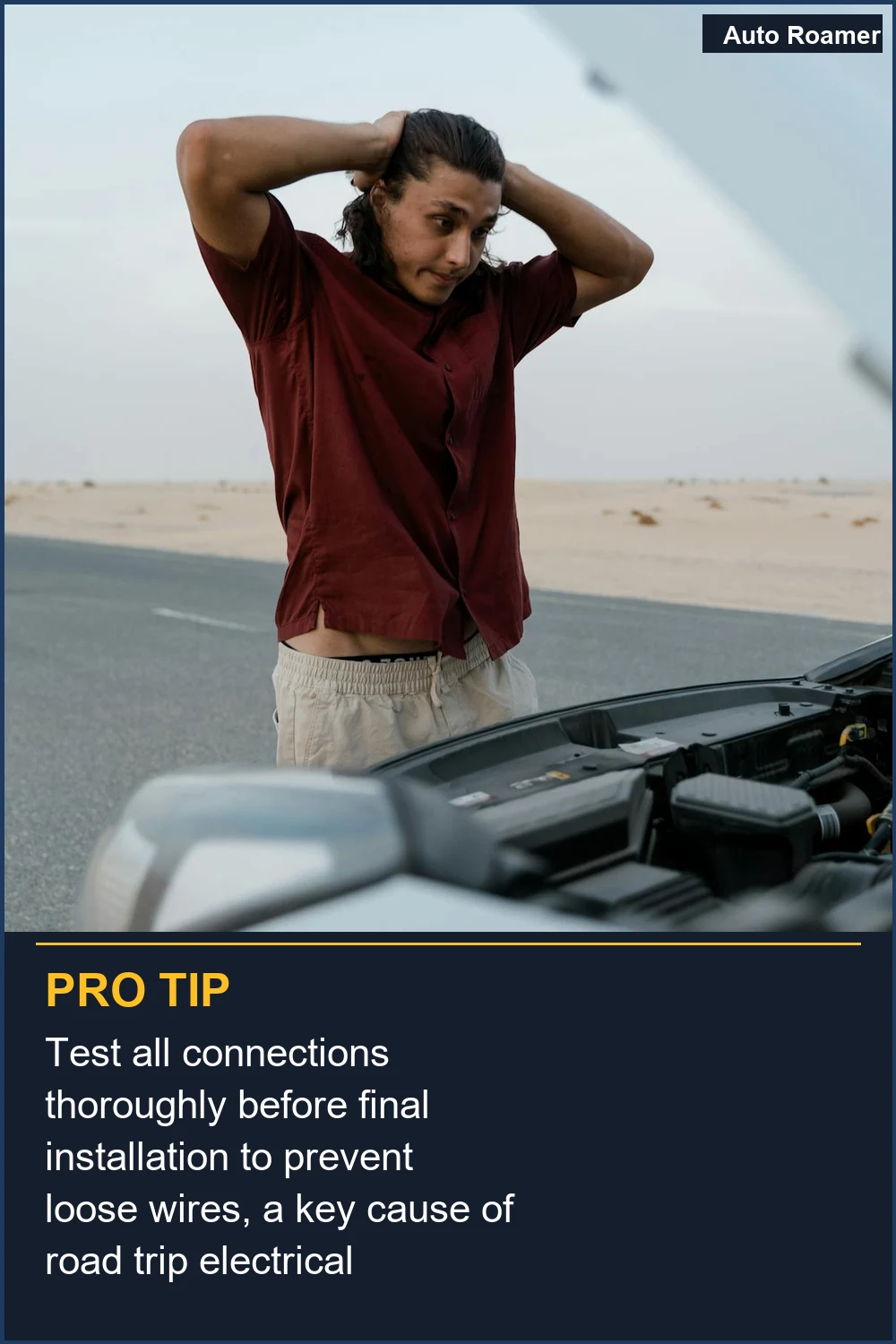 Test all connections thoroughly before final installation to prevent loose wires, a key cause of road trip electrical failures.
