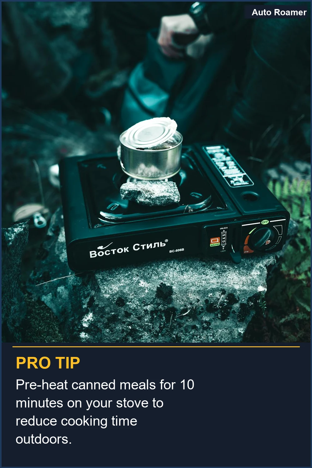 Pre-heat canned meals for 10 minutes on your stove to reduce cooking time outdoors.